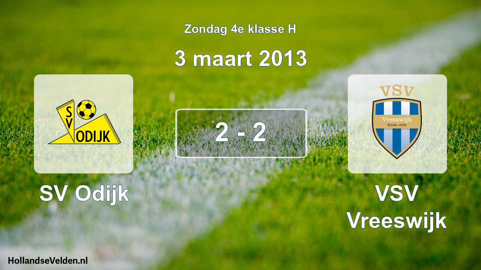 Total number of matches played: SV Odijk - VSV Vreeswijk 2 - 2 (3 March 2013)