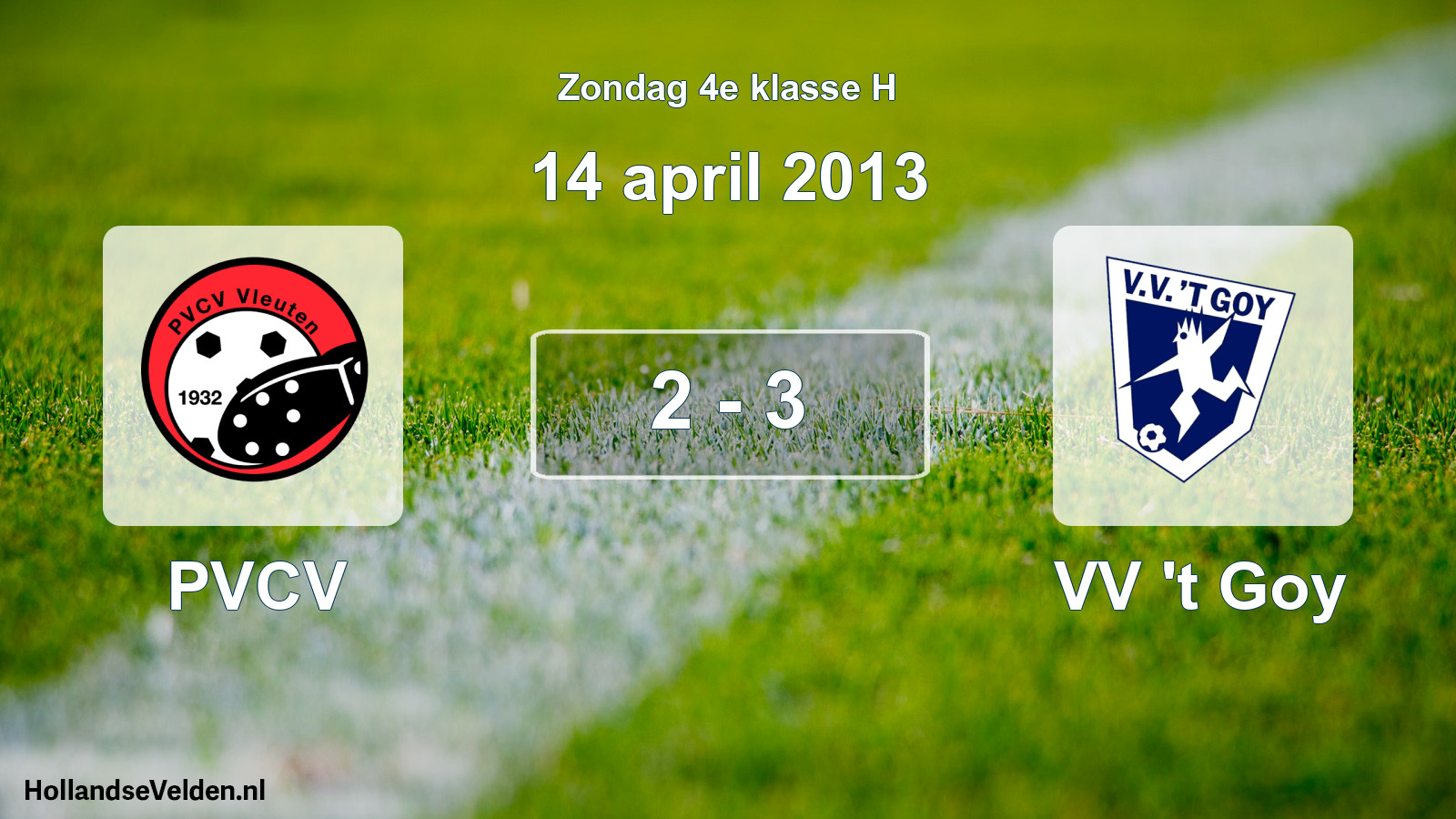 Total number of matches played: PVCV - VV 't Goy 2 - 3 (14 April 2013)