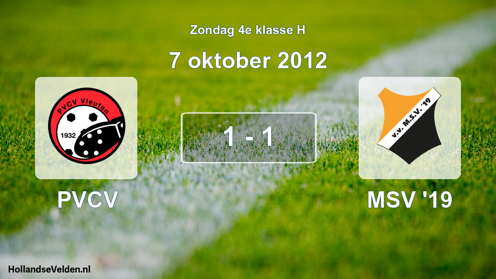 Total number of matches played: PVCV - MSV '19 1 - 1 (7 October 2012)