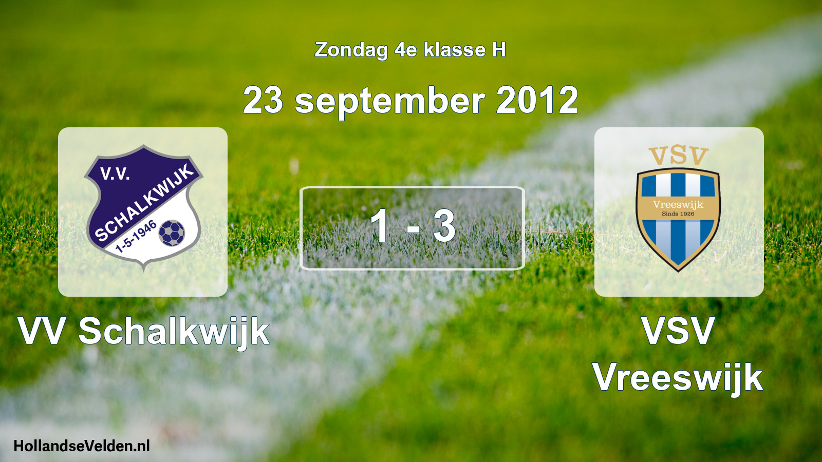 Total number of matches played: VV Schalkwijk - VSV Vreeswijk 1 - 3 (23 September 2012)