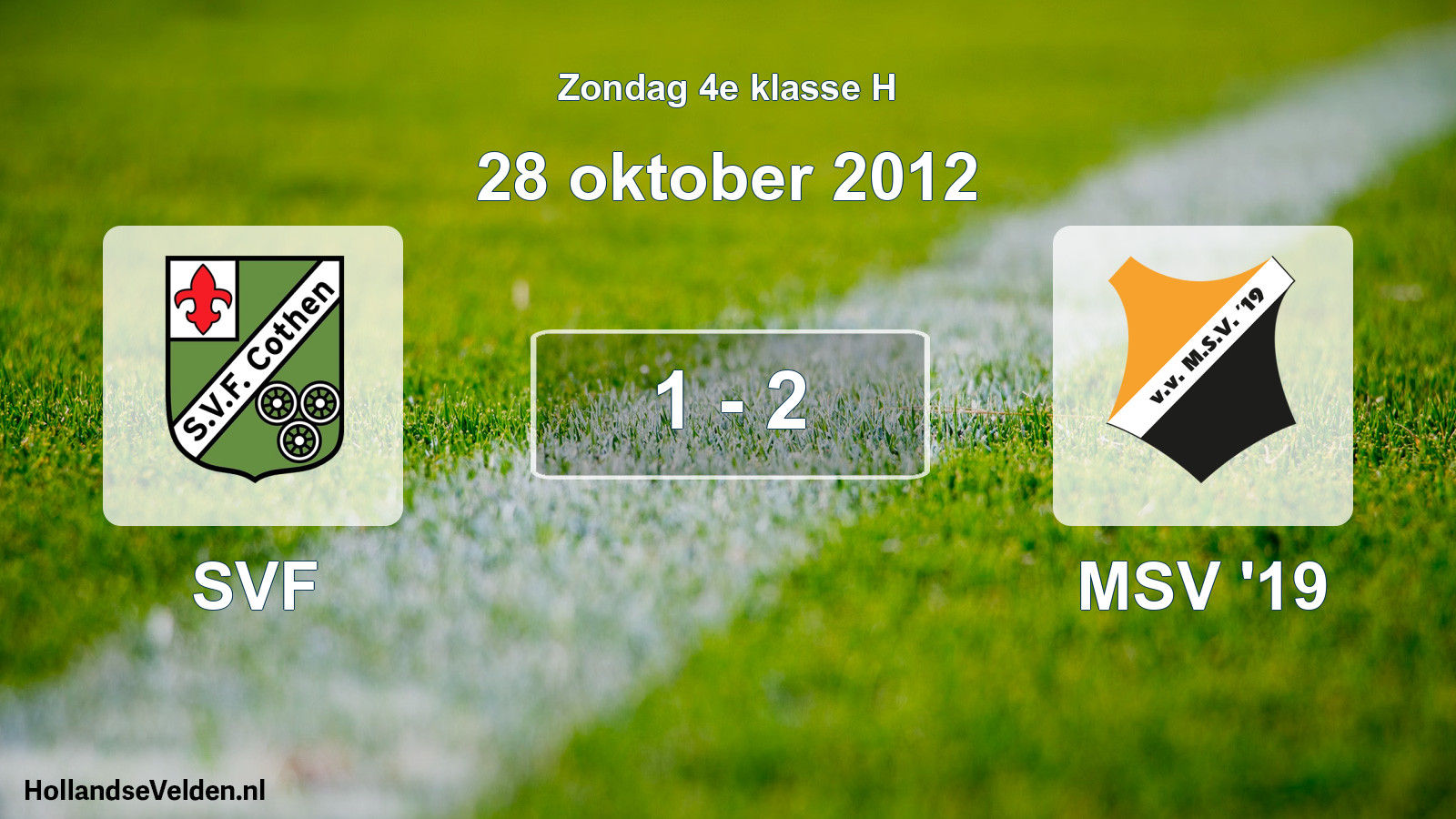 Total number of matches played: SVF - MSV '19 1 - 2 (28 October 2012)