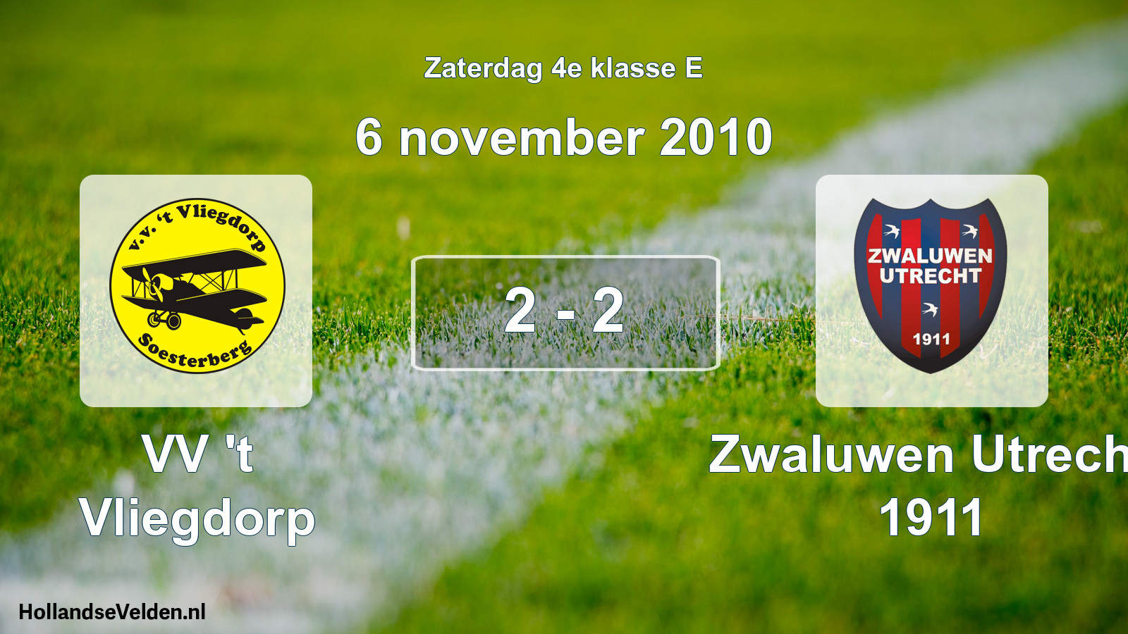 Total number of matches played: VV 't Vliegdorp - Zwaluwen Utrecht 1911 2 - 2 (6 November 2010)