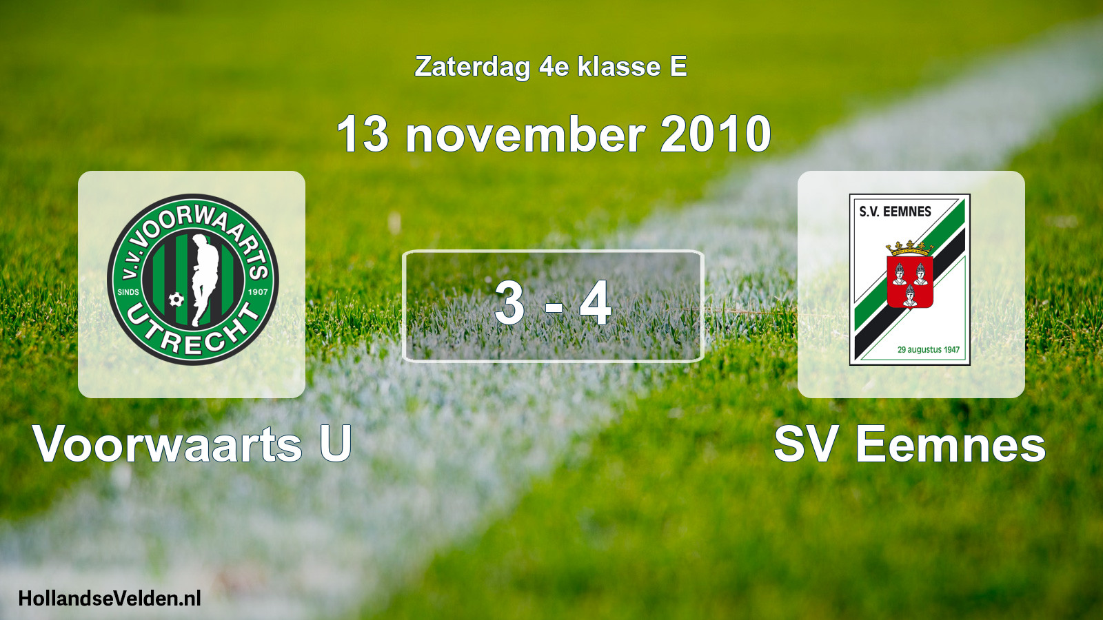 Total number of matches played: Voorwaarts U - SV Eemnes 3 - 4 (13 November 2010)