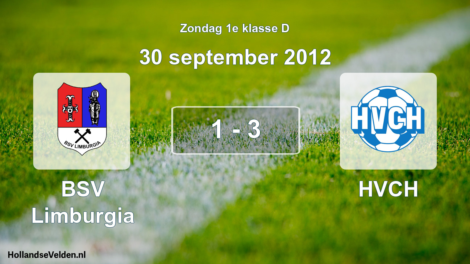Total number of matches played: BSV Limburgia - HVCH 1 - 3 (30 September 2012)