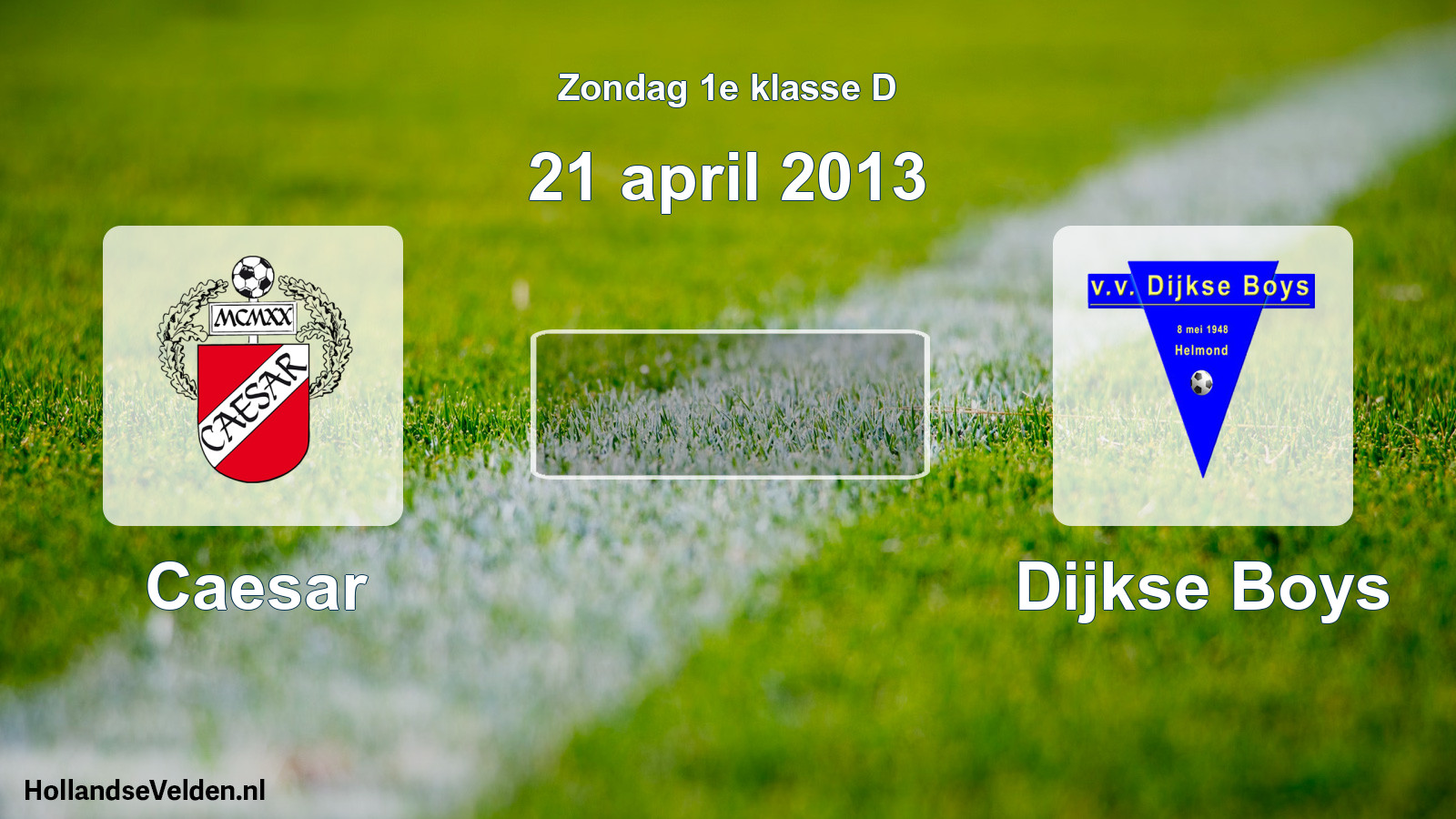 Scheduled Match: Caesar - Dijkse Boys (21 April 2013)