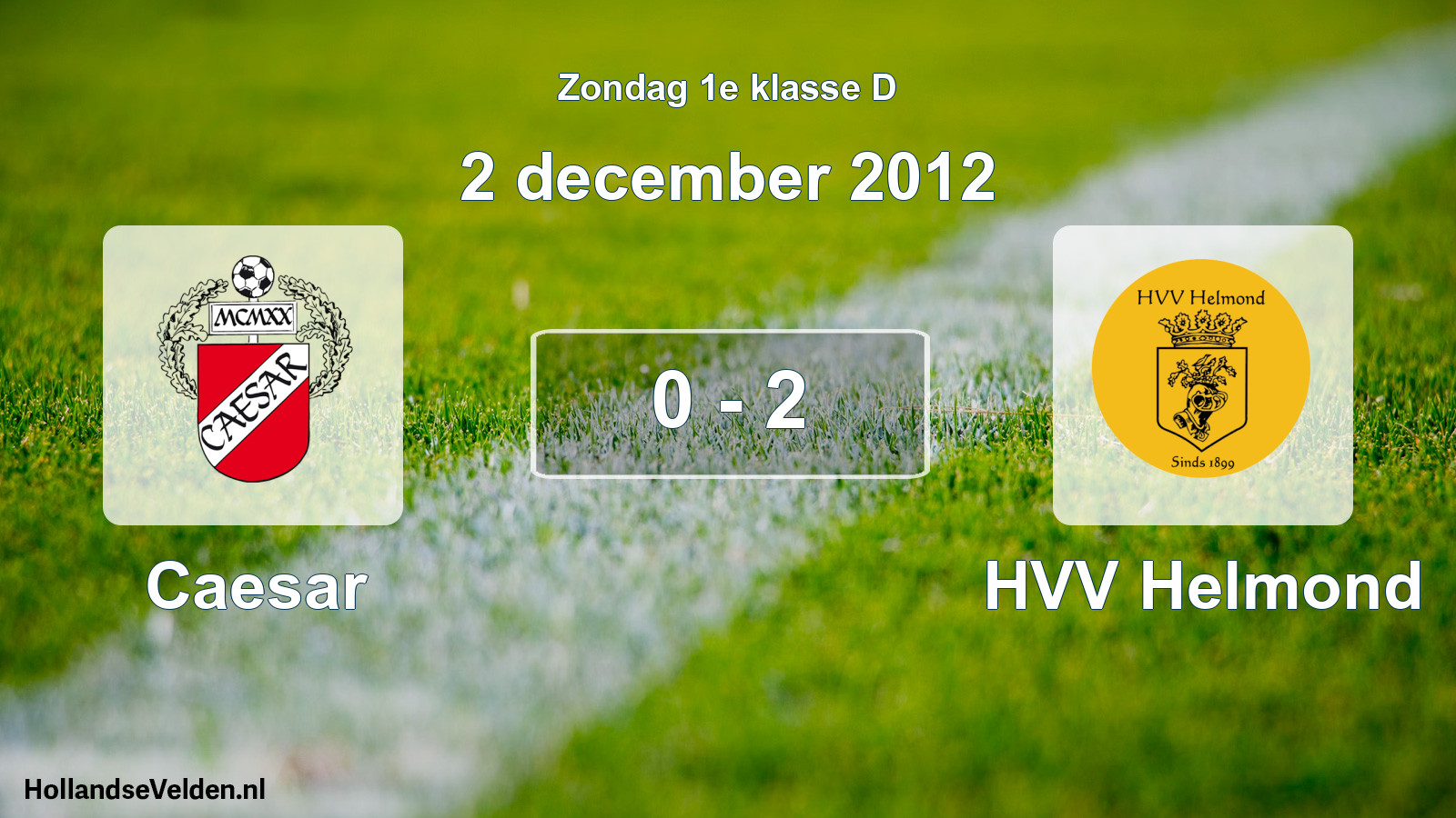 Total number of matches played: Caesar - HVV Helmond 0 - 2 (2 December 2012)