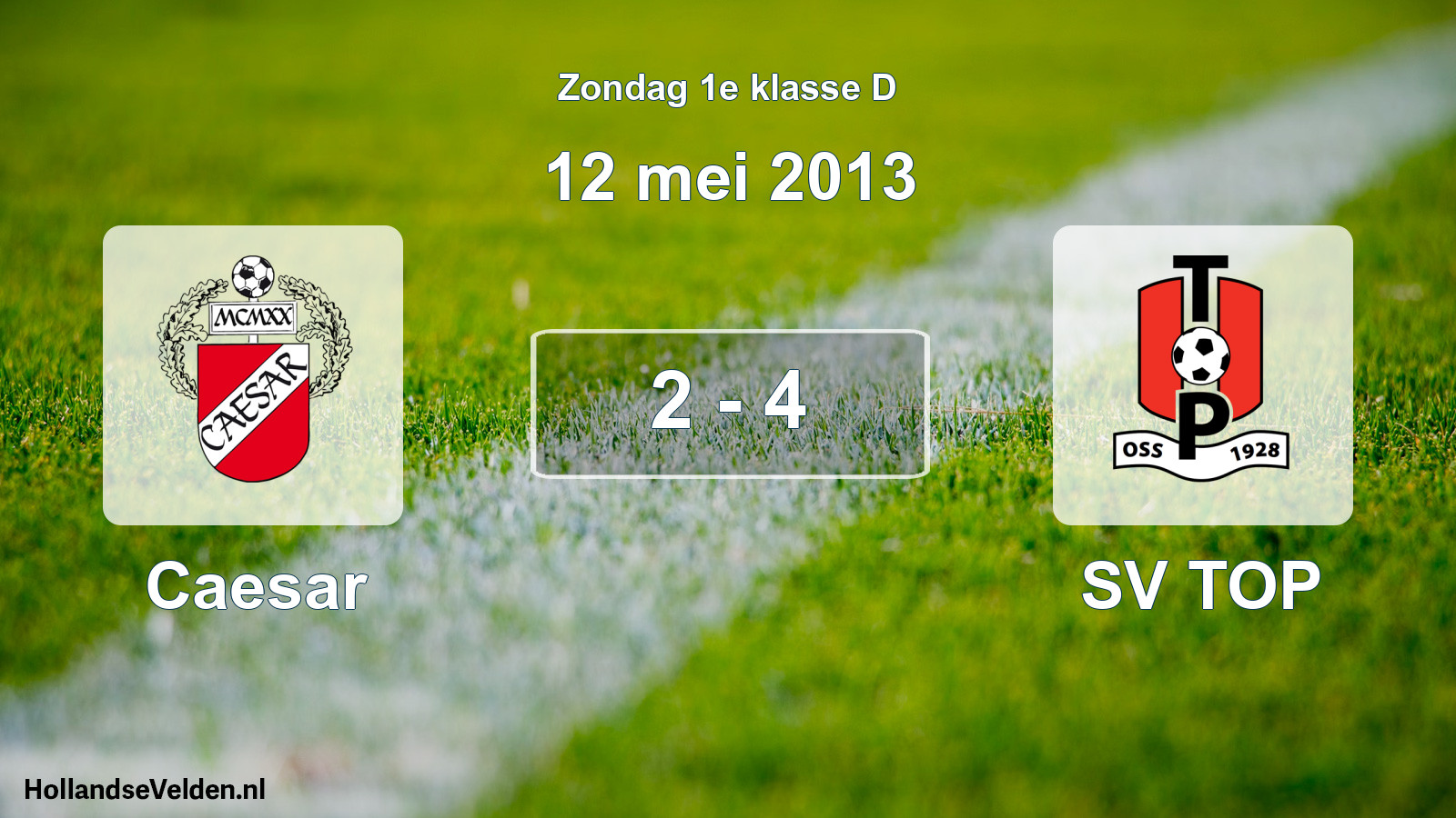 Total number of matches played: Caesar - SV TOP 2 - 4 (12 May 2013)
