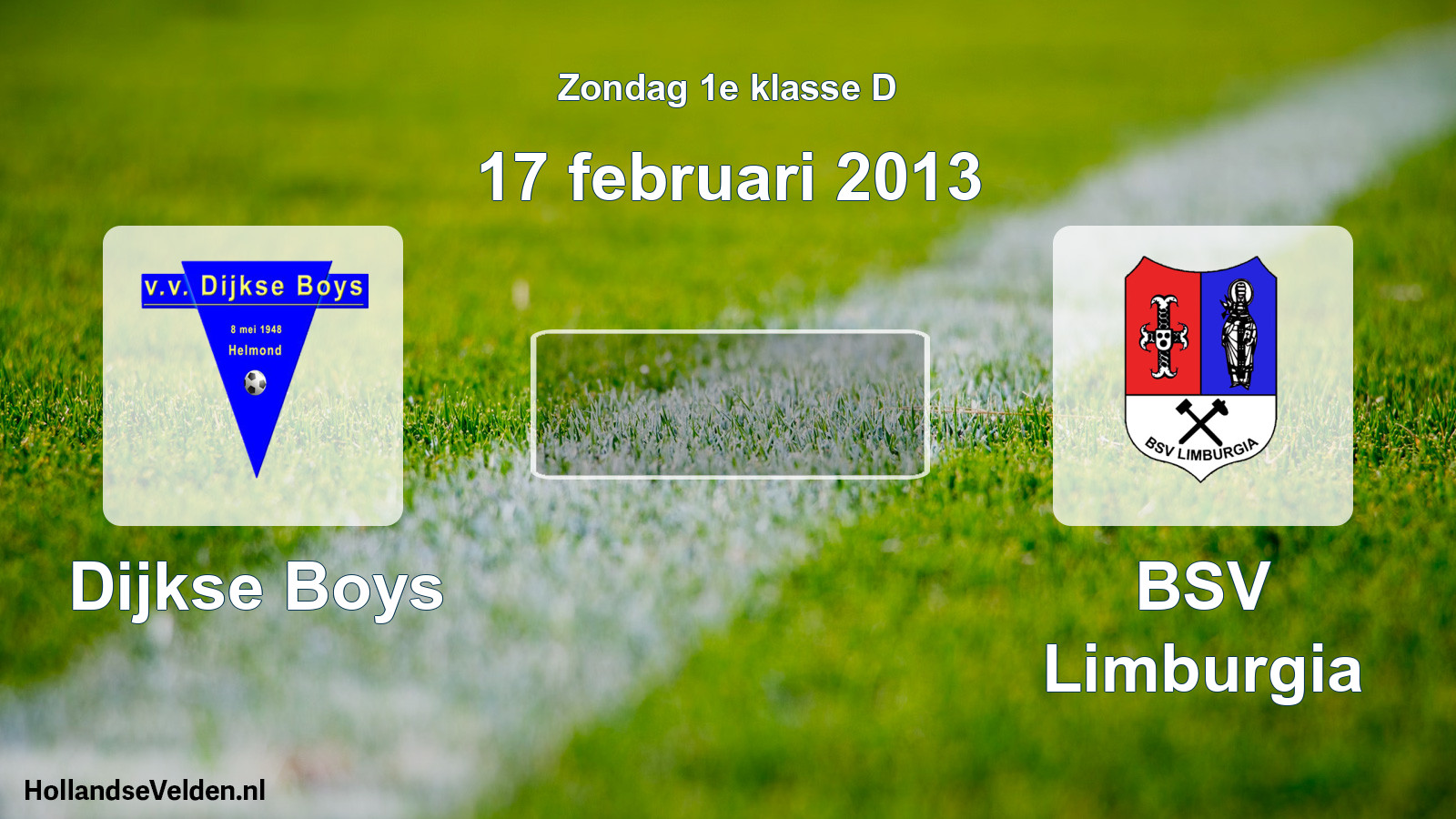 Scheduled Match: Dijkse Boys - BSV Limburgia (17 February 2013)