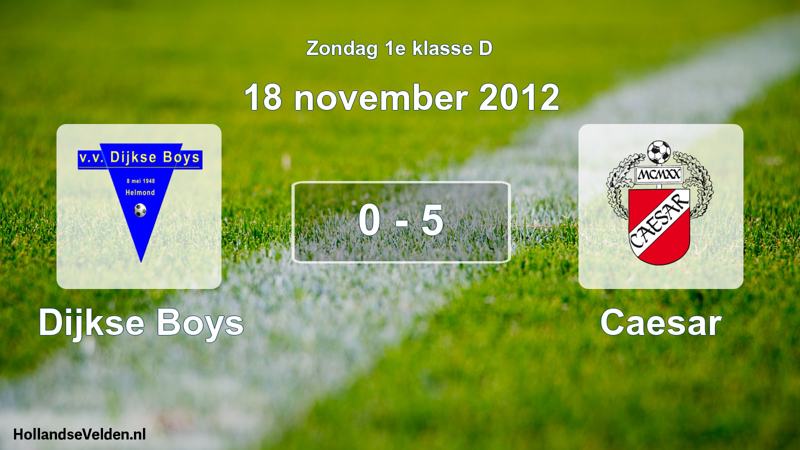 Total number of matches played: Dijkse Boys - Caesar 0 - 5 (18 November 2012)