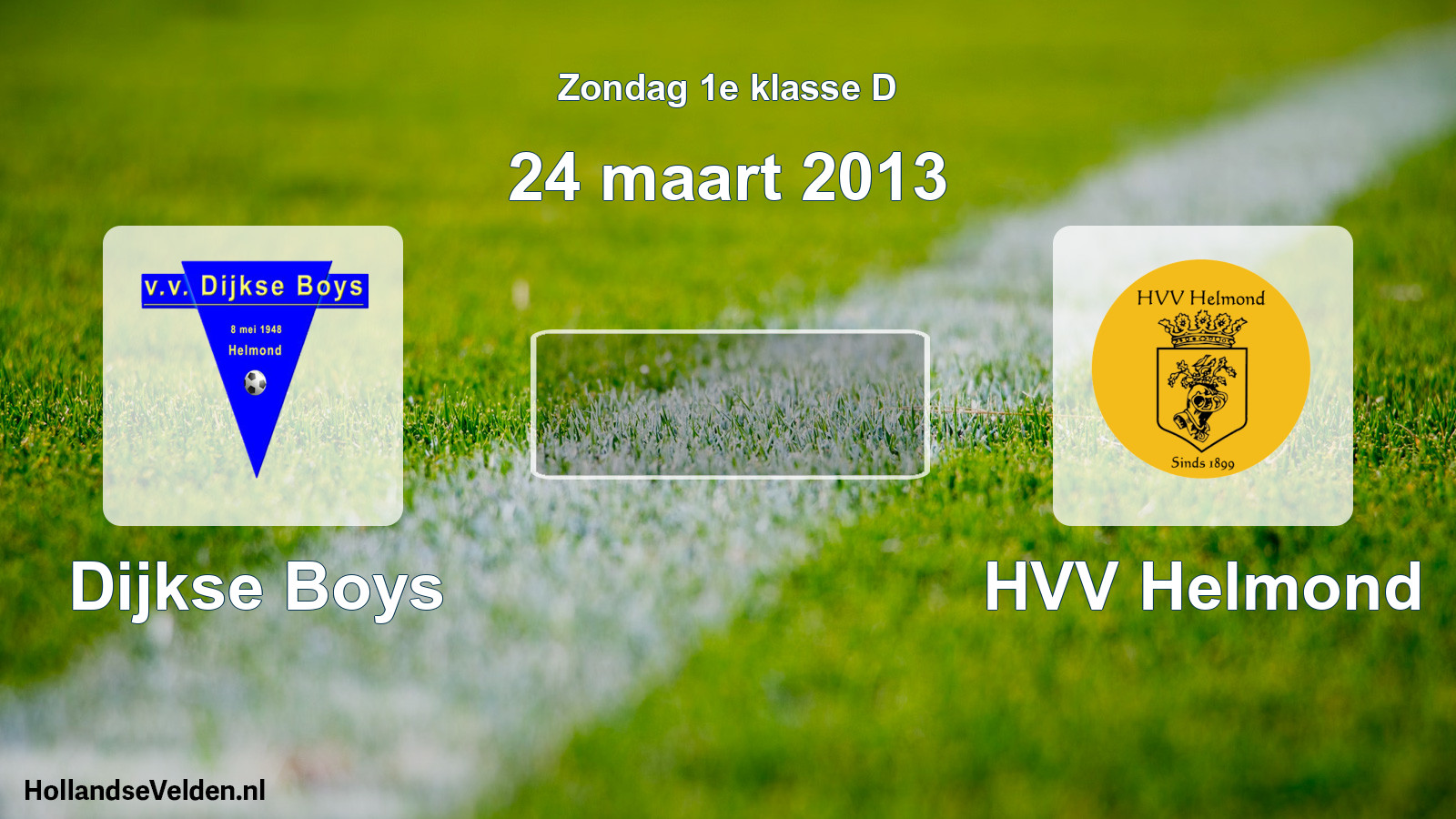 Scheduled Match: Dijkse Boys - HVV Helmond (24 March 2013)