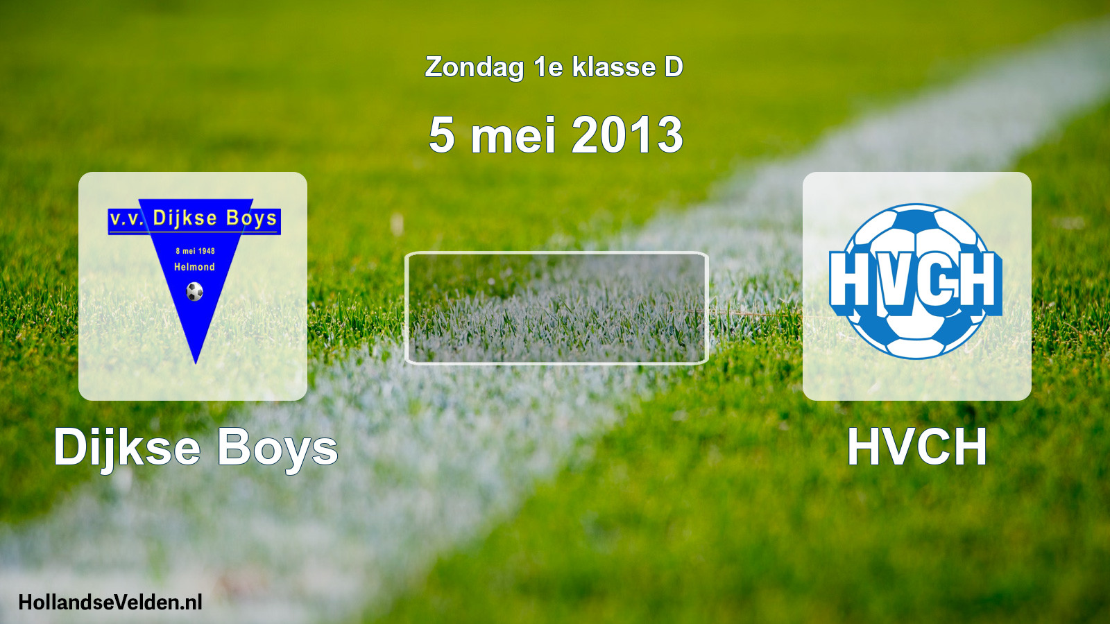 Scheduled Match: Dijkse Boys - HVCH (5 May 2013)