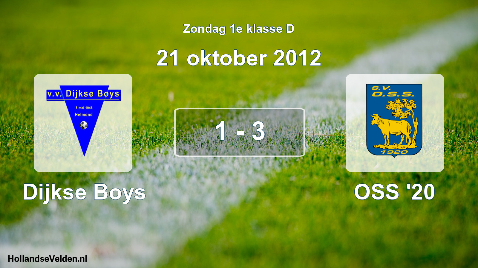 Total number of matches played: Dijkse Boys - OSS '20 1 - 3 (21 October 2012)