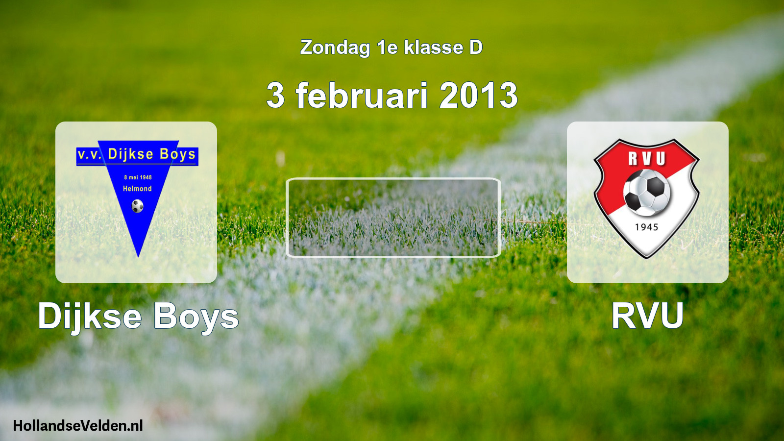 Scheduled Match: Dijkse Boys - RVU (3 February 2013)