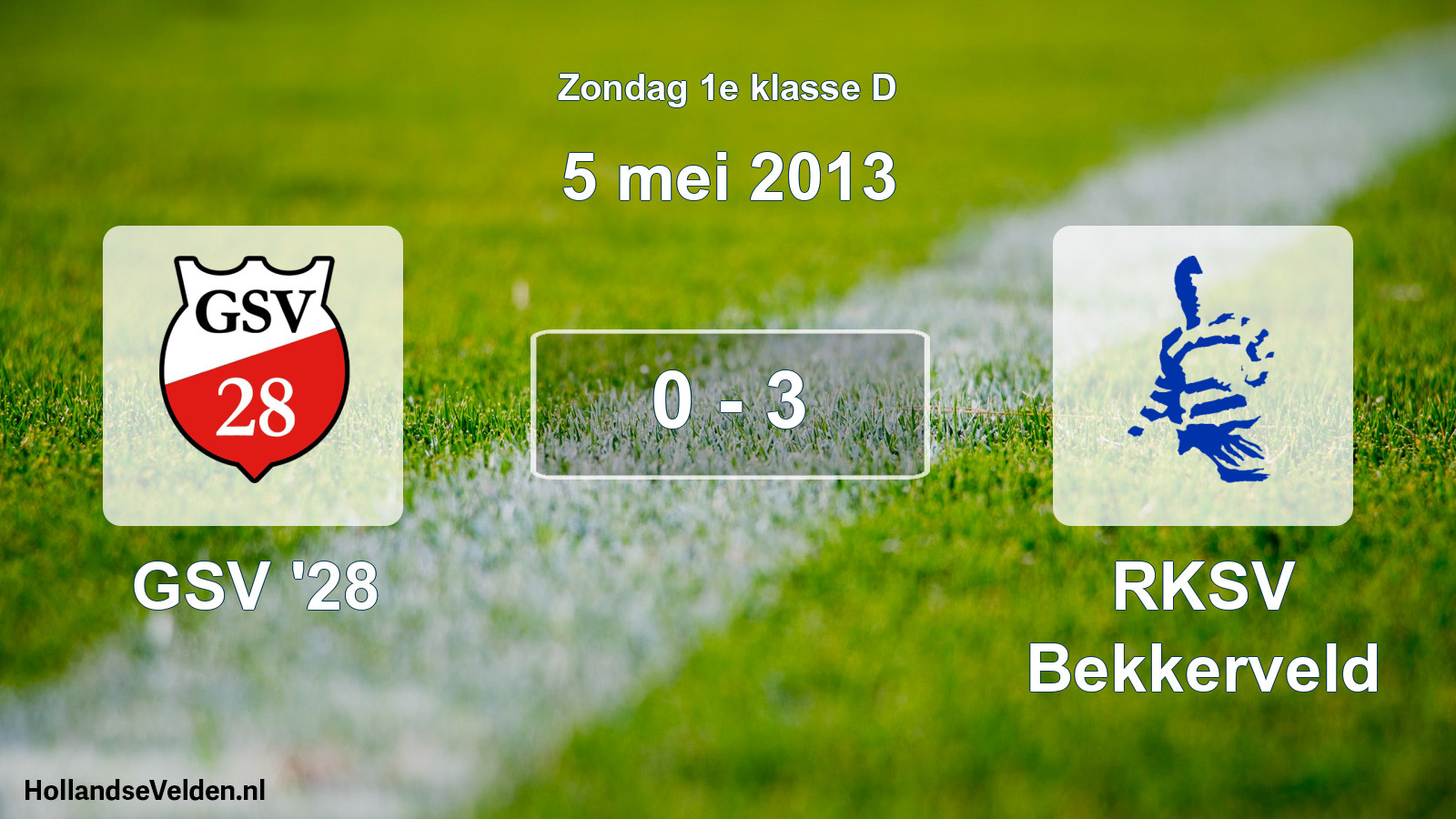 Total number of matches played: GSV '28 - RKSV Bekkerveld 0 - 3 (5 May 2013)