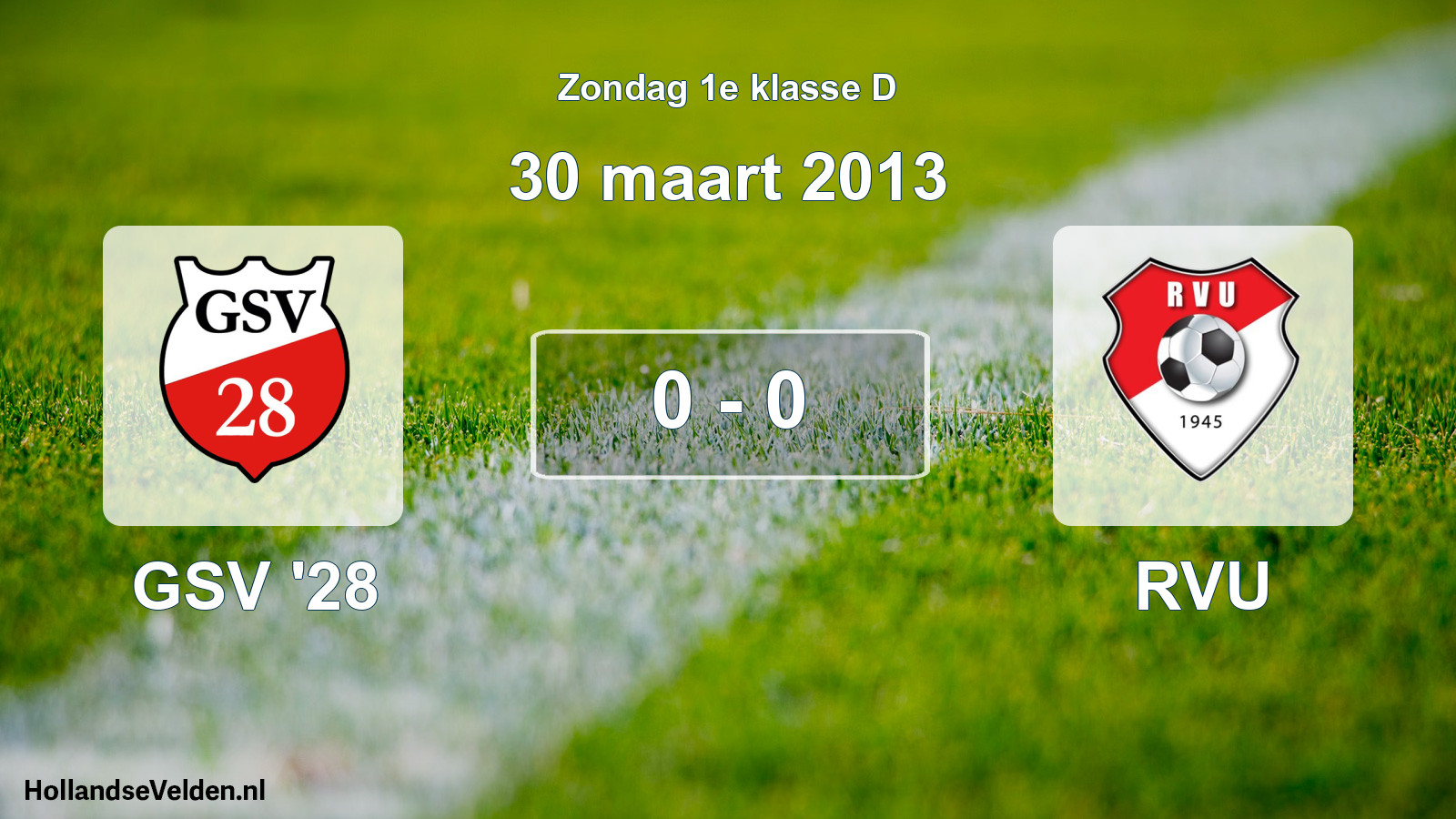 Total number of matches played: GSV '28 - RVU 0 - 0 (30 March 2013)