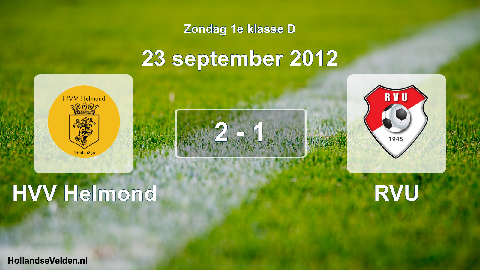 Total number of matches played: HVV Helmond - RVU 2 - 1 (23 September 2012)