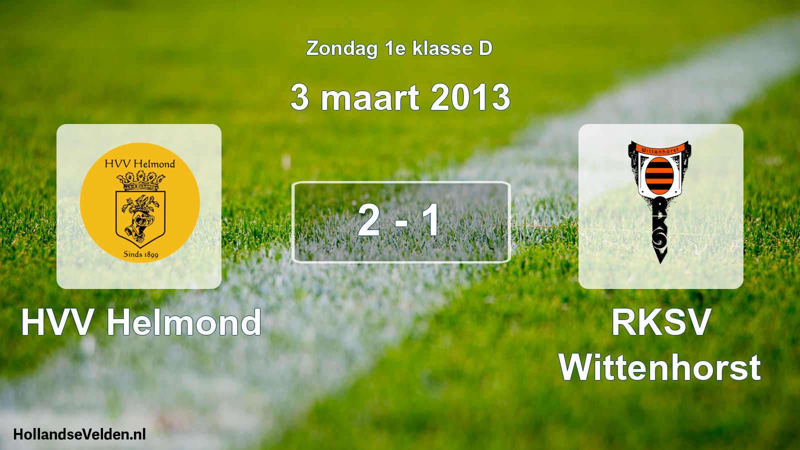 Total number of matches played: HVV Helmond - RKSV Wittenhorst 2 - 1 (3 March 2013)