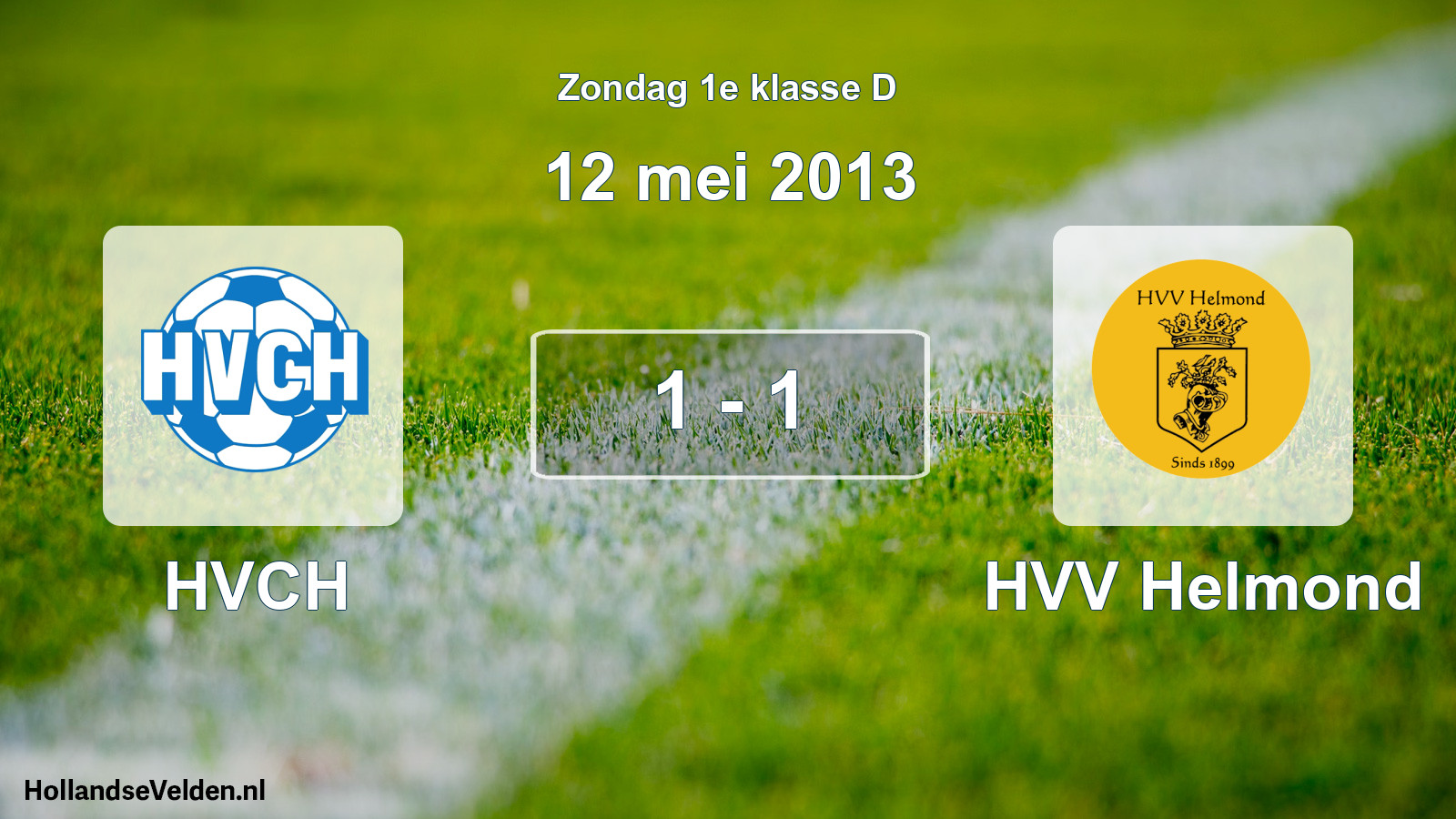 Total number of matches played: HVCH - HVV Helmond 1 - 1 (12 May 2013)
