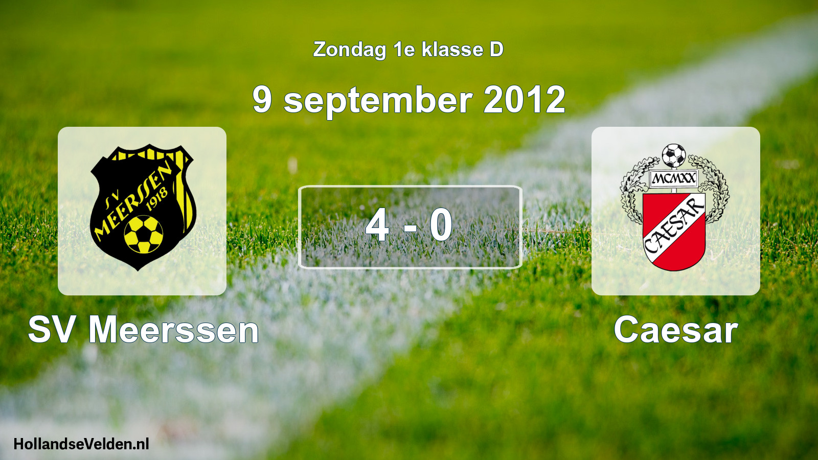 Total number of matches played: SV Meerssen - Caesar 4 - 0 (9 September 2012)
