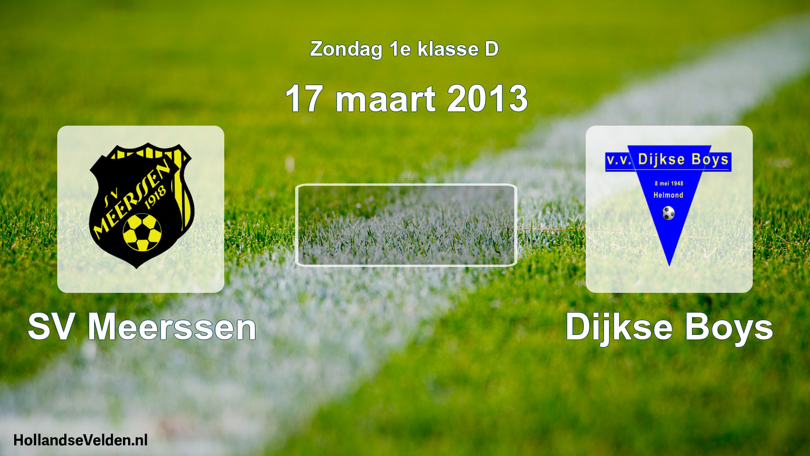 Scheduled Match: SV Meerssen - Dijkse Boys (17 March 2013)