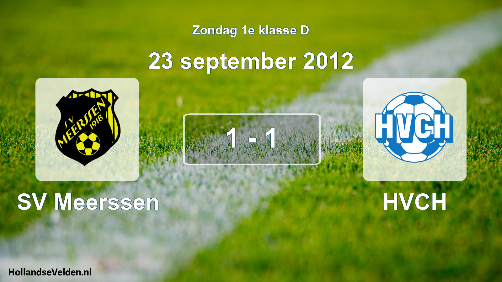 Total number of matches played: SV Meerssen - HVCH 1 - 1 (23 September 2012)