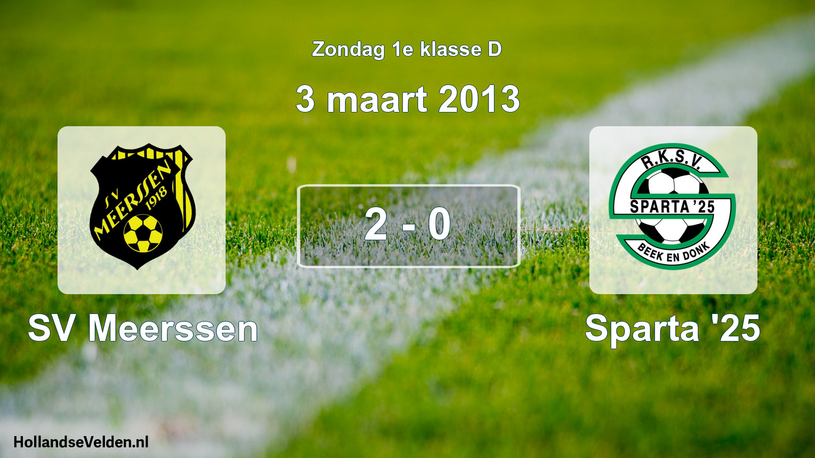 Total number of matches played: SV Meerssen - Sparta '25 2 - 0 (3 March 2013)