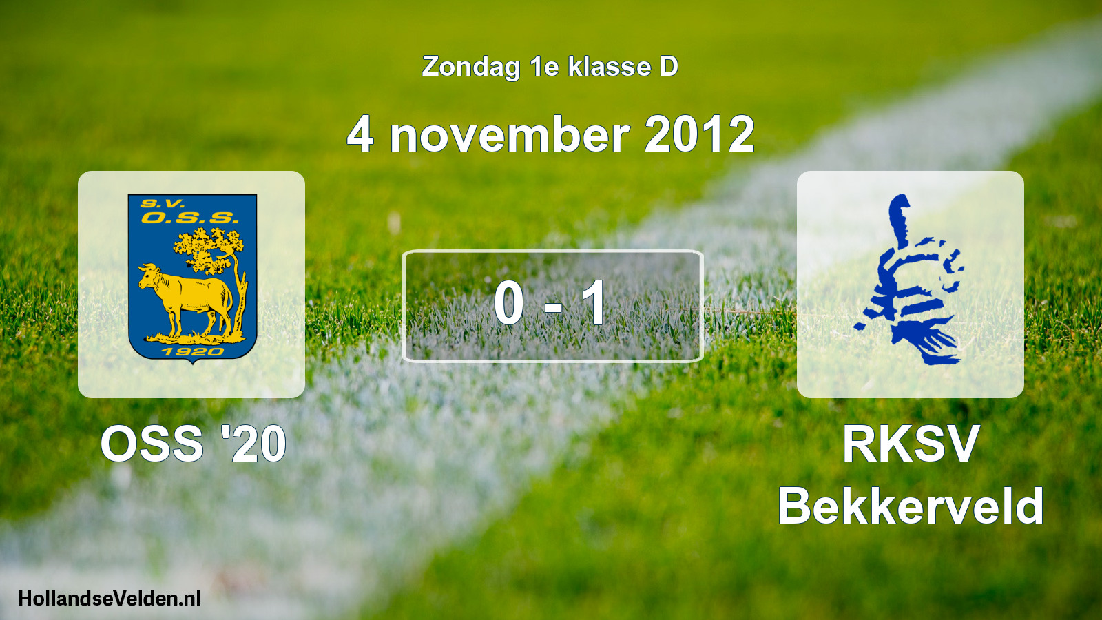 Total number of matches played: OSS '20 - RKSV Bekkerveld 0 - 1 (4 November 2012)