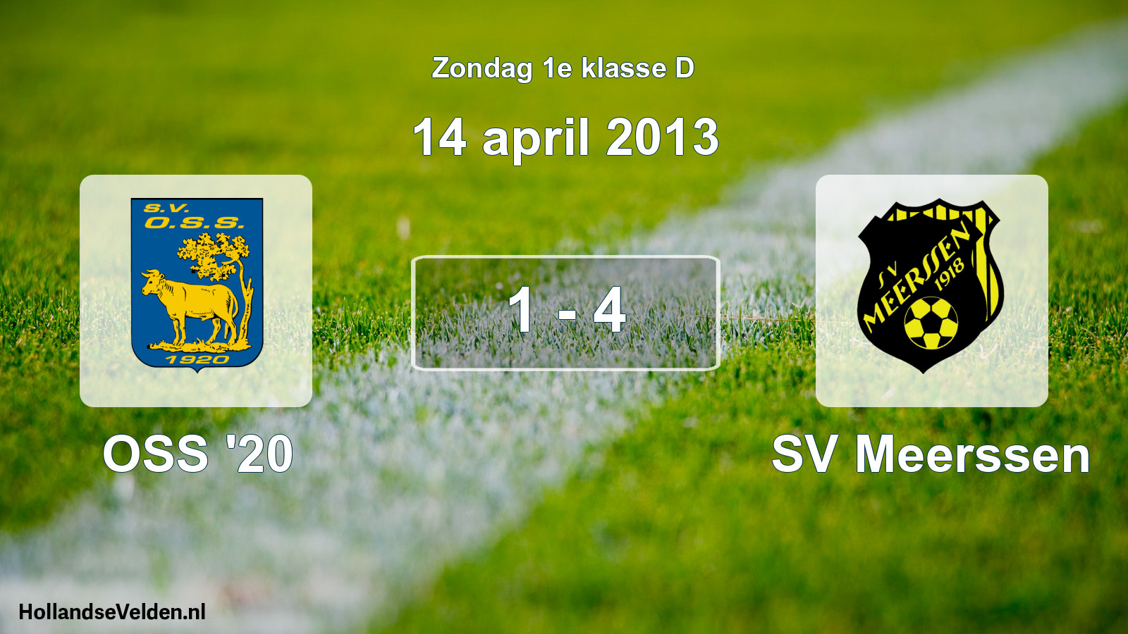 Total number of matches played: OSS '20 - SV Meerssen 1 - 4 (14 April 2013)