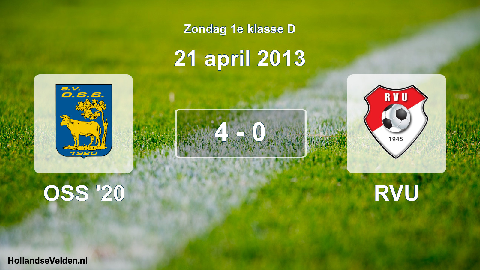 Total number of matches played: OSS '20 - RVU 4 - 0 (21 April 2013)