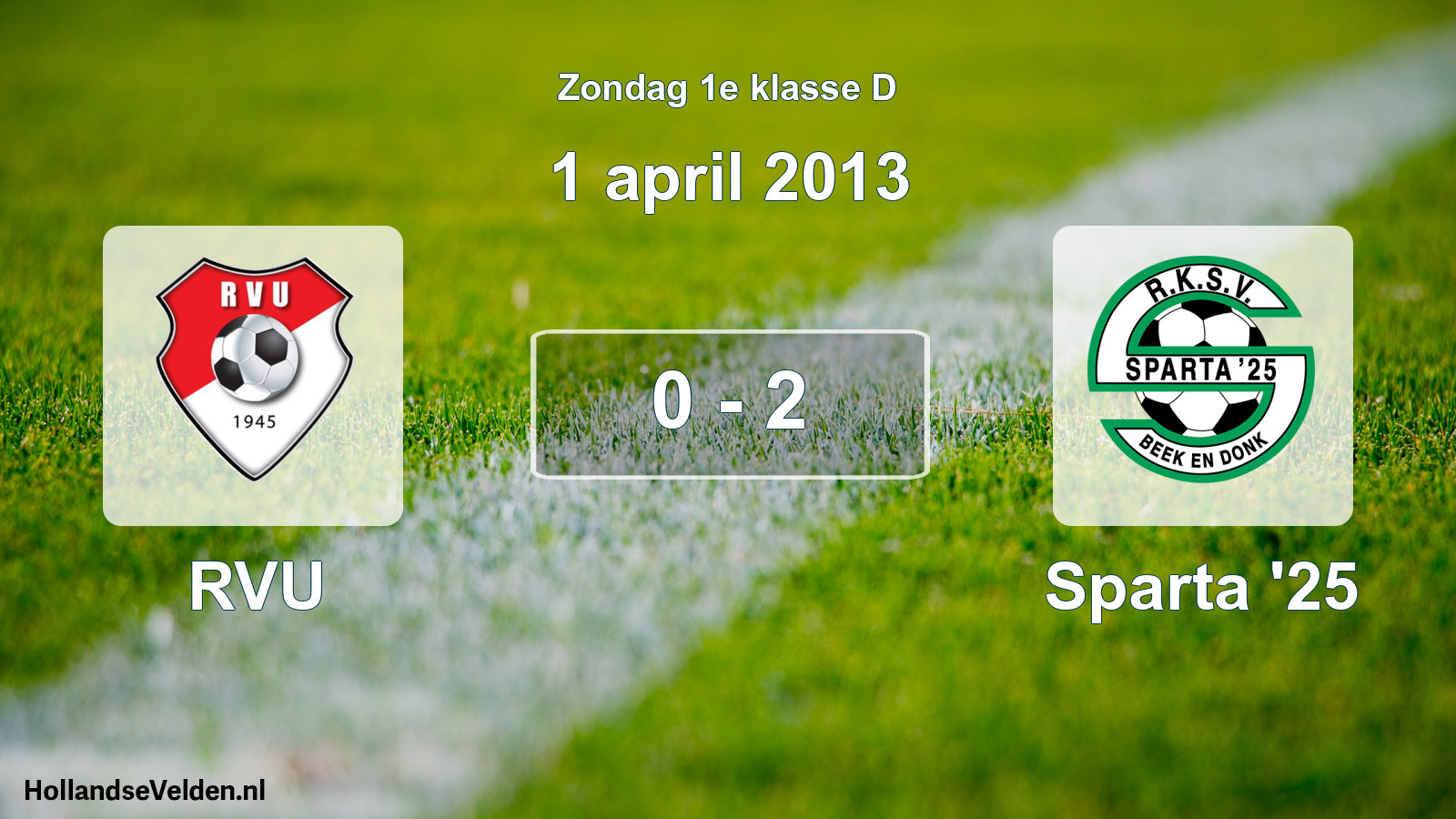 Total number of matches played: RVU - Sparta '25 0 - 2 (1 April 2013)