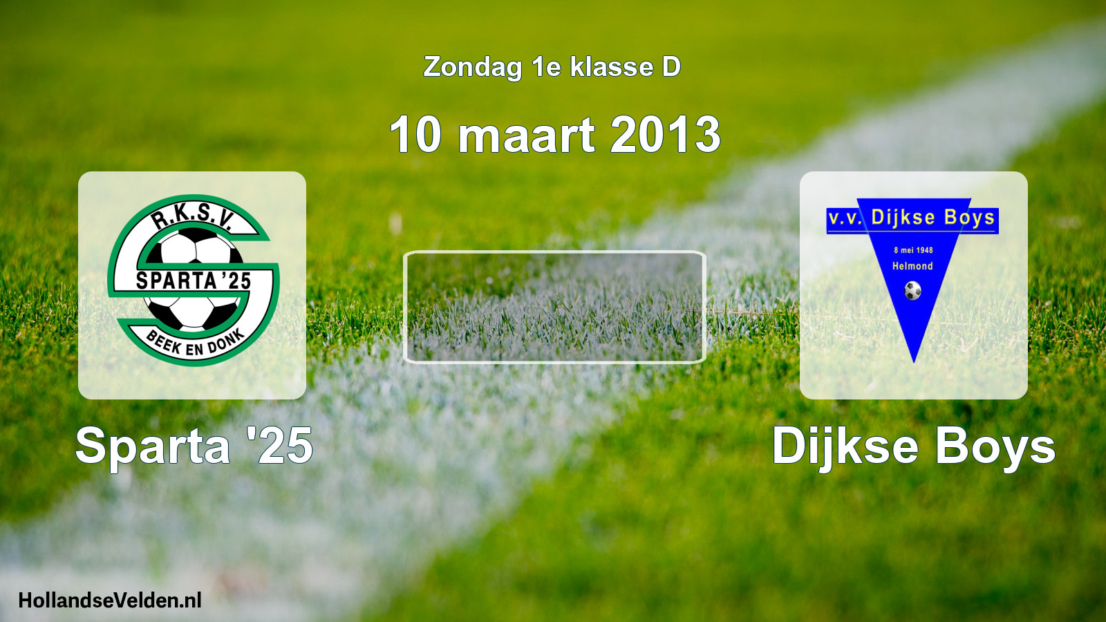 Scheduled Match: Sparta '25 - Dijkse Boys (10 March 2013)