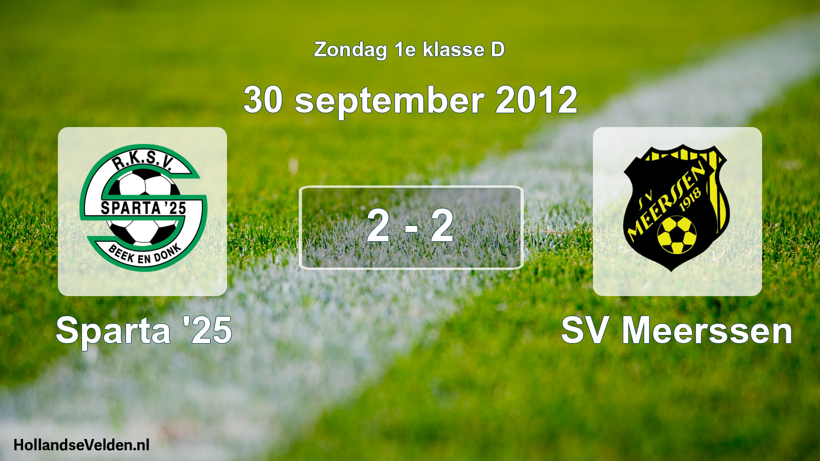 Total number of matches played: Sparta '25 - SV Meerssen 2 - 2 (30 September 2012)