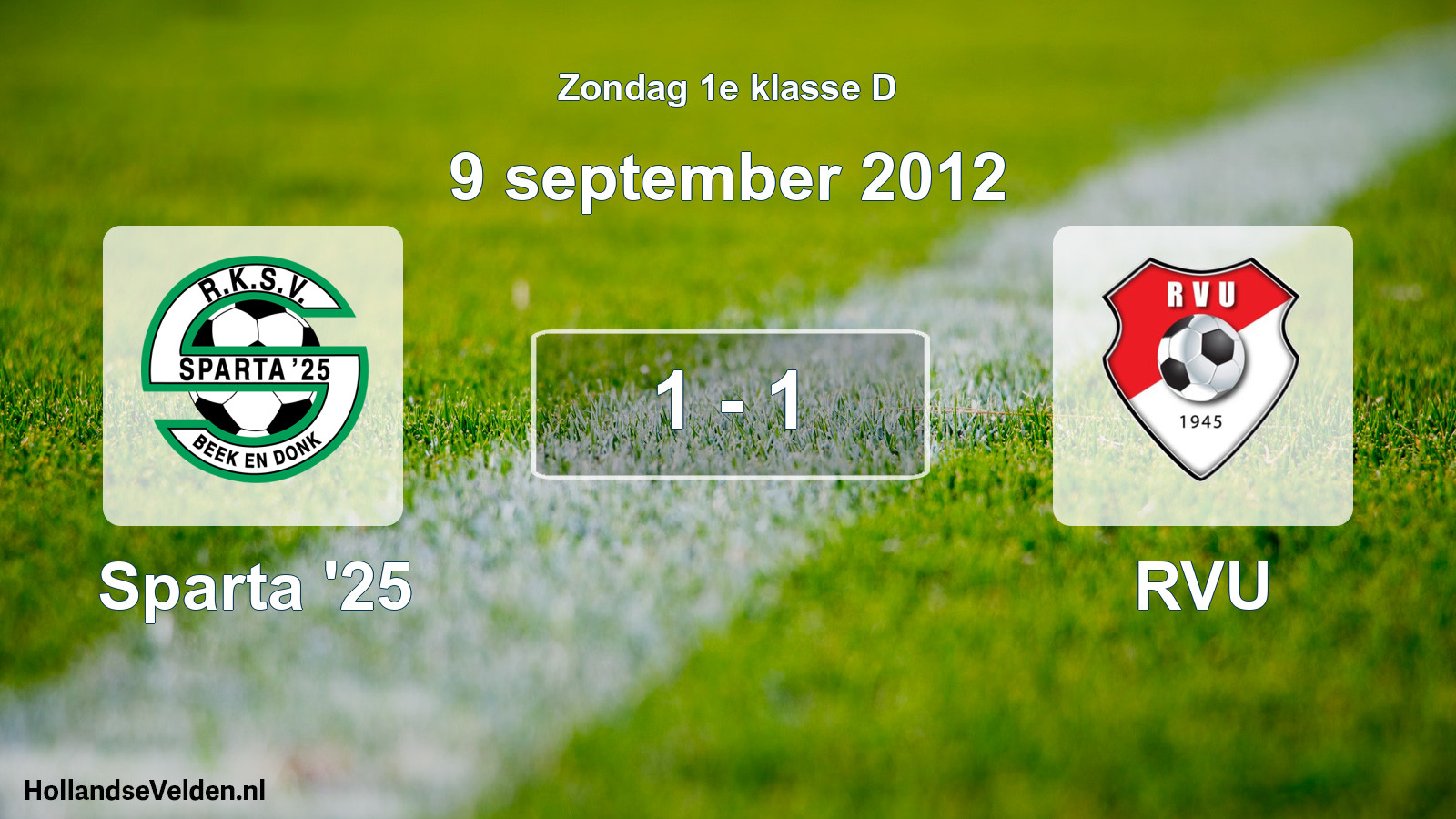 Total number of matches played: Sparta '25 - RVU 1 - 1 (9 September 2012)