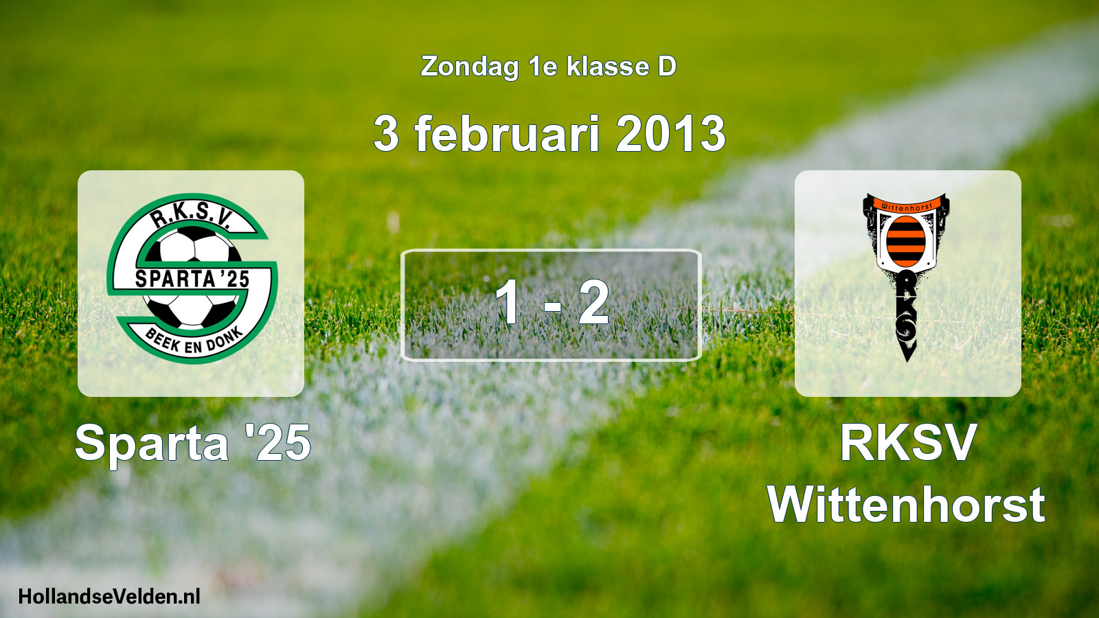Total number of matches played: Sparta '25 - RKSV Wittenhorst 1 - 2 (3 February 2013)