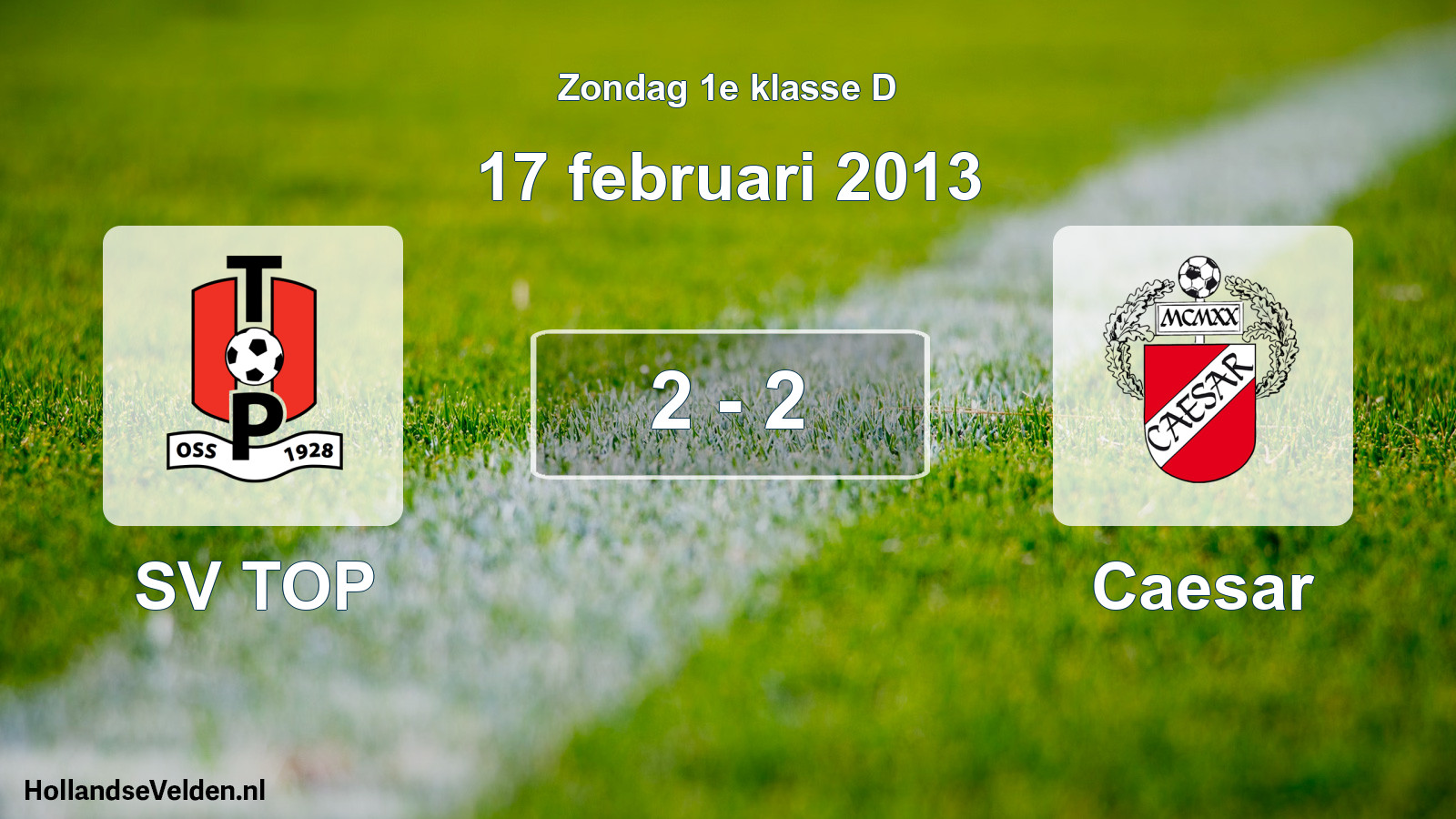 Total number of matches played: SV TOP - Caesar 2 - 2 (17 February 2013)