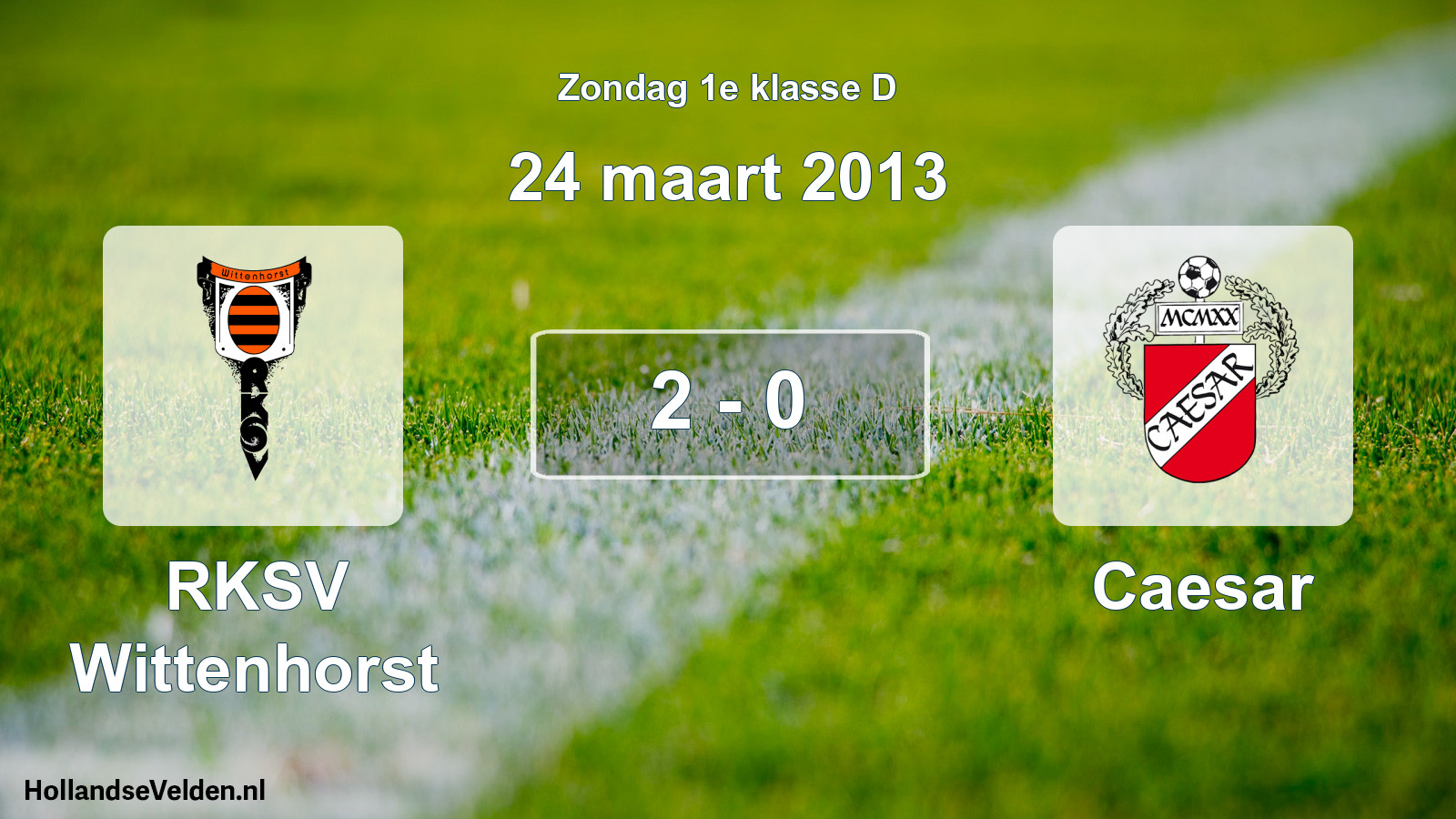 Total number of matches played: RKSV Wittenhorst - Caesar 2 - 0 (24 March 2013)