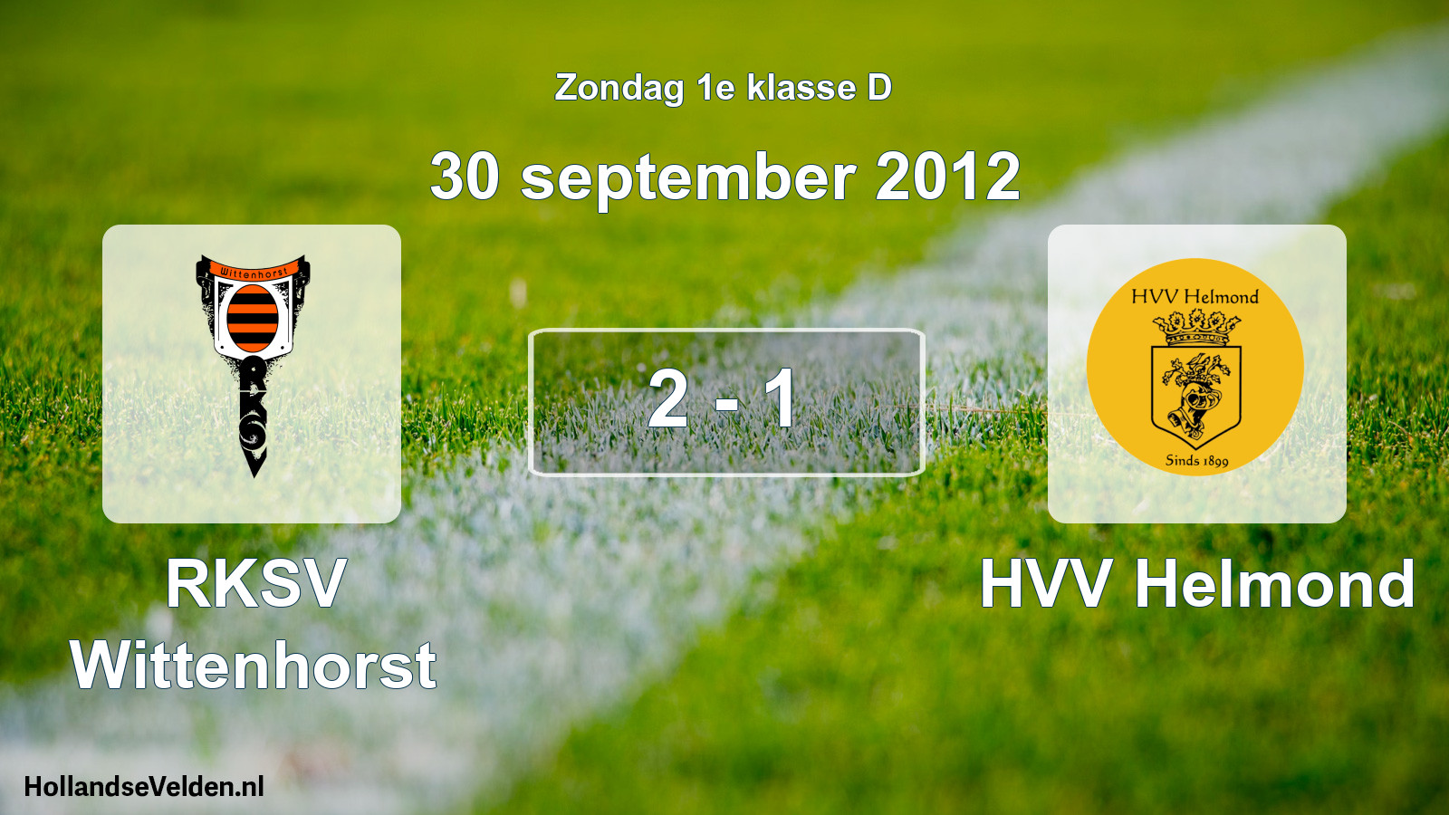 Total number of matches played: RKSV Wittenhorst - HVV Helmond 2 - 1 (30 September 2012)