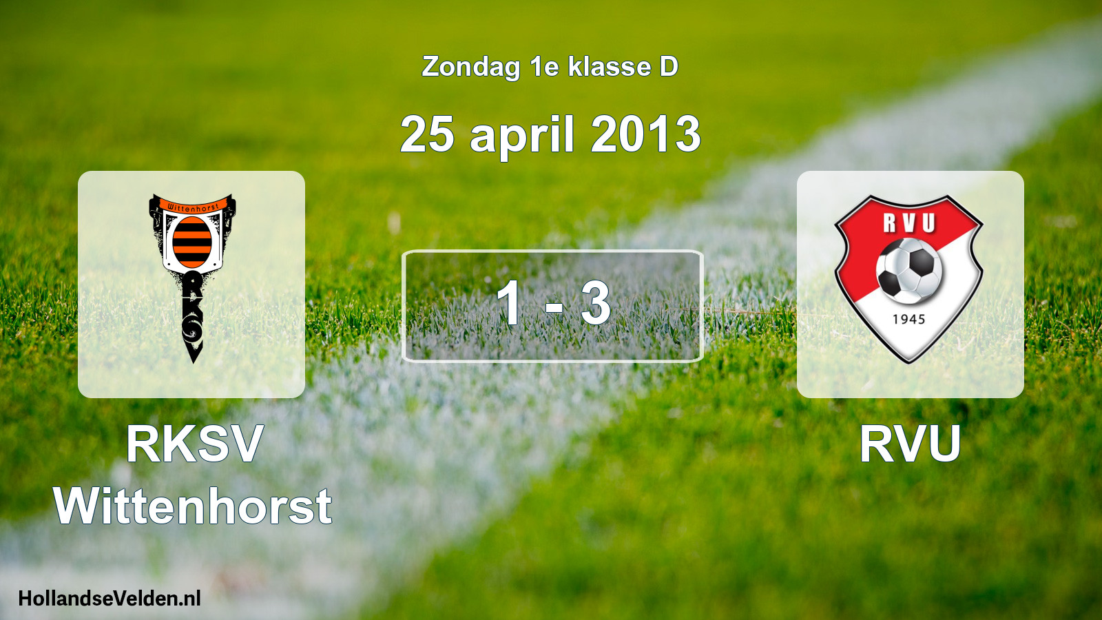 Total number of matches played: RKSV Wittenhorst - RVU 1 - 3 (25 April 2013)