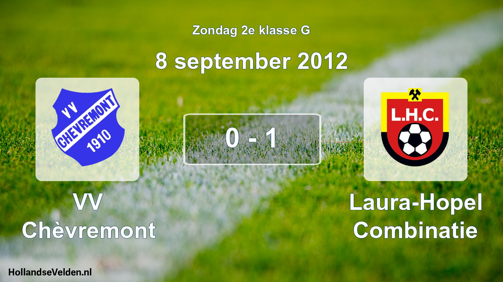 Total number of matches played: VV Chèvremont - Laura-Hopel Combinatie 0 - 1 (8 September 2012)
