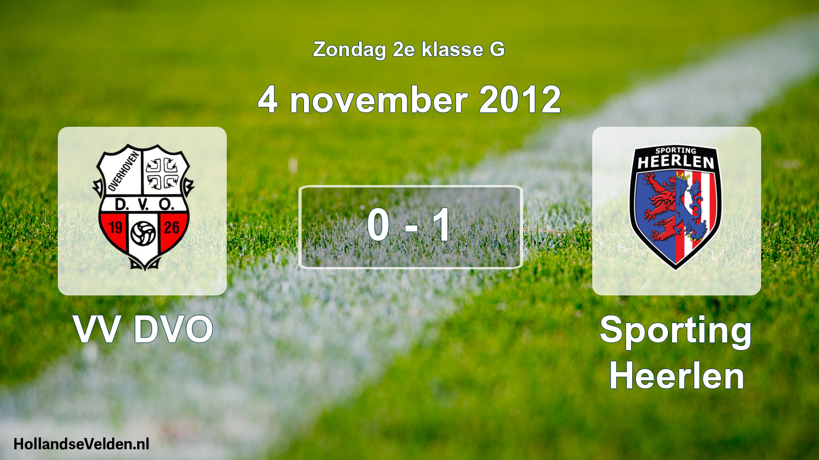 Total number of matches played: VV DVO - Sporting Heerlen 0 - 1 (4 November 2012)