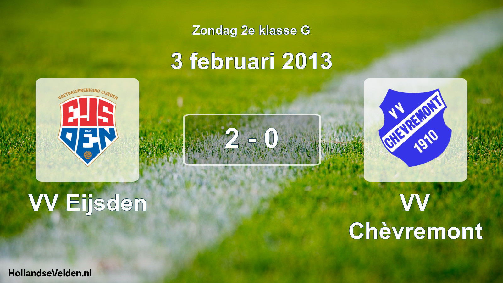 Total number of matches played: VV Eijsden - VV Chèvremont 2 - 0 (3 February 2013)