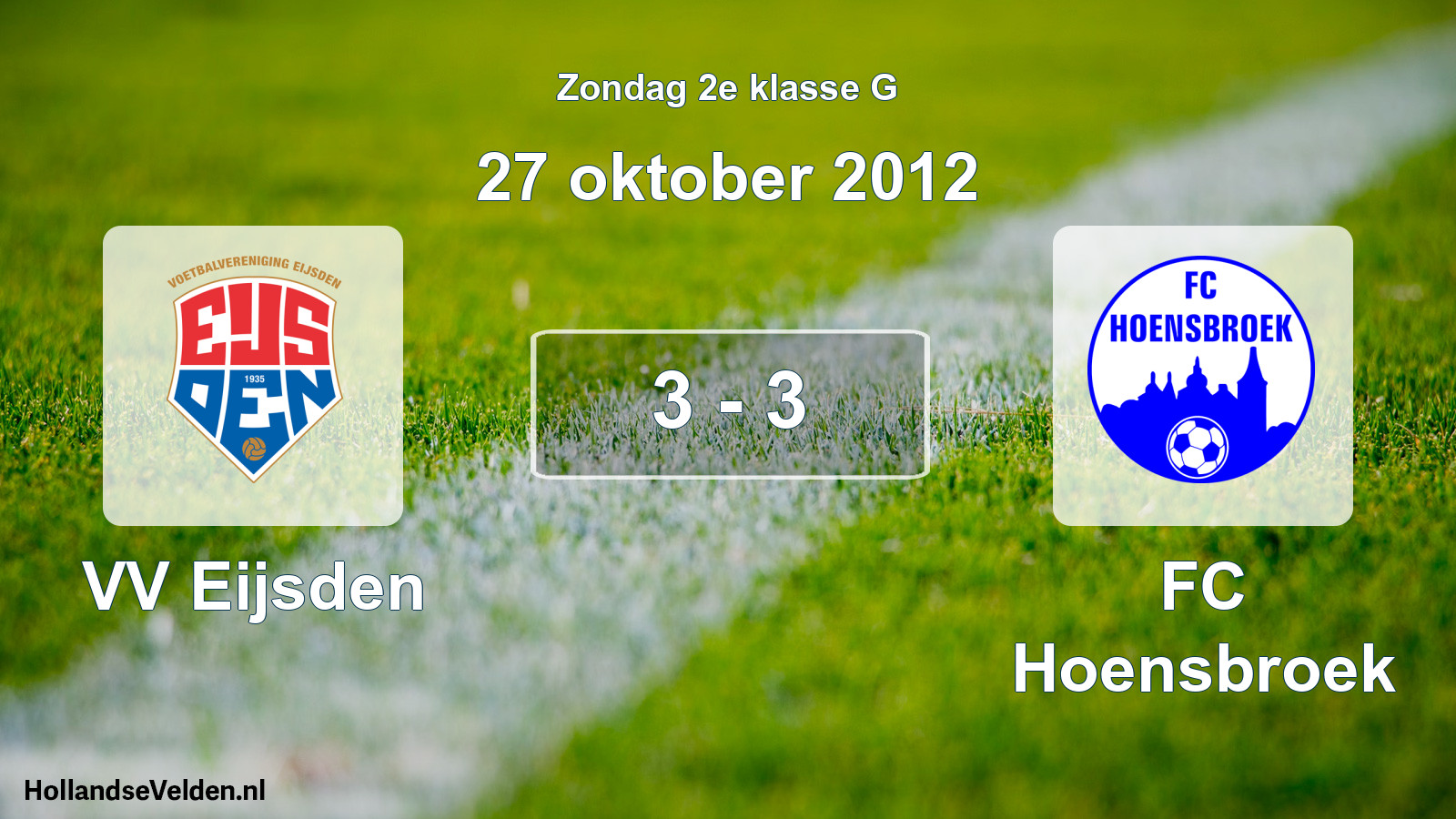 Total number of matches played: VV Eijsden - FC Hoensbroek 3 - 3 (27 October 2012)