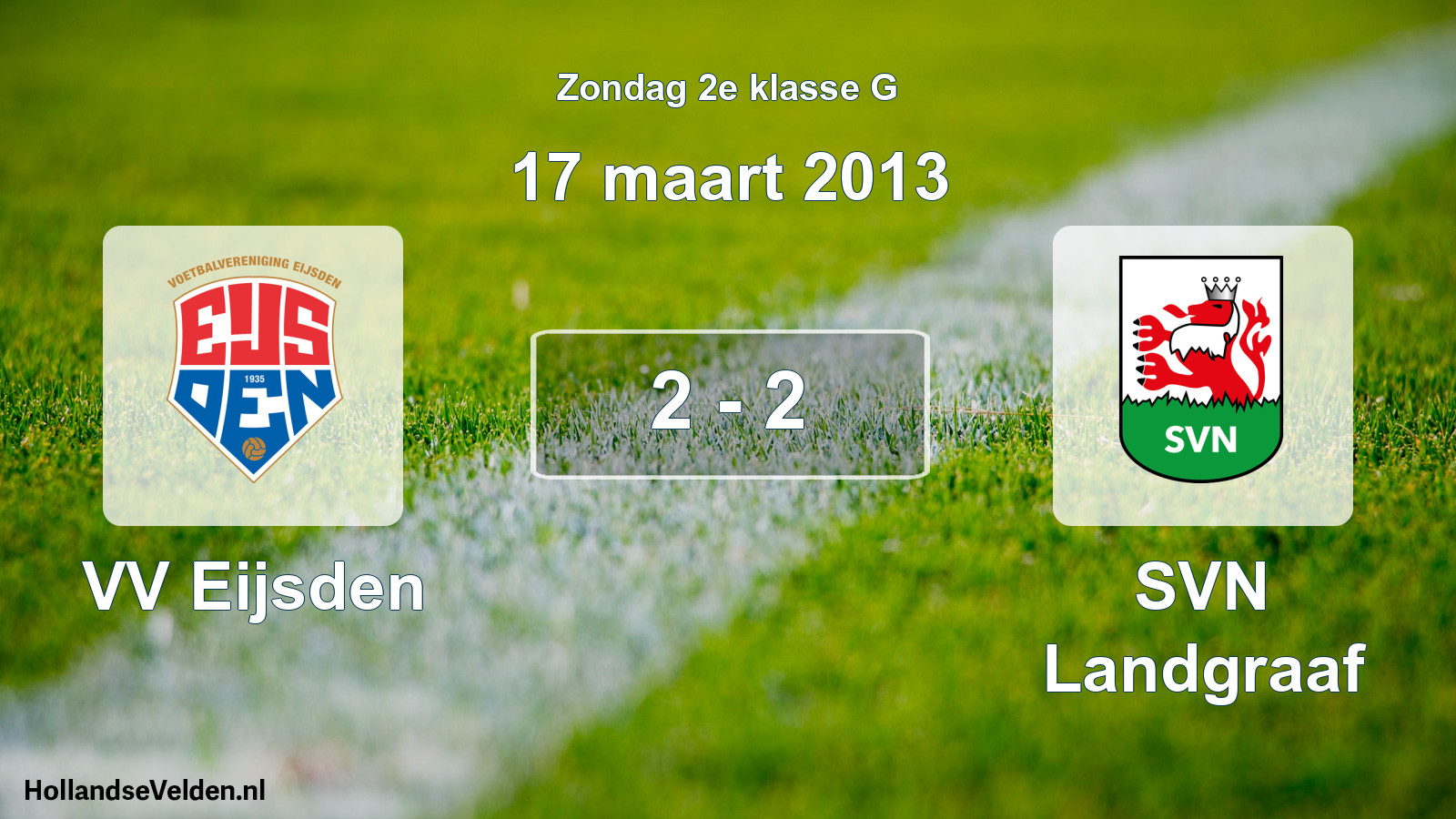 Total number of matches played: VV Eijsden - SVN Landgraaf 2 - 2 (17 March 2013)