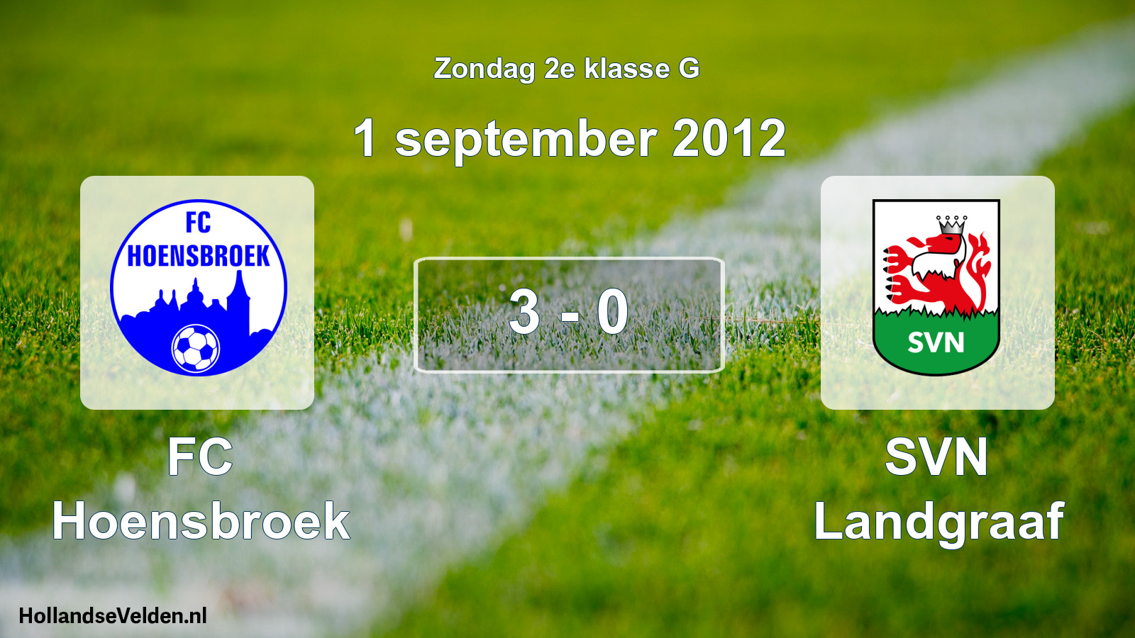 Total number of matches played: FC Hoensbroek - SVN Landgraaf 3 - 0 (1 September 2012)