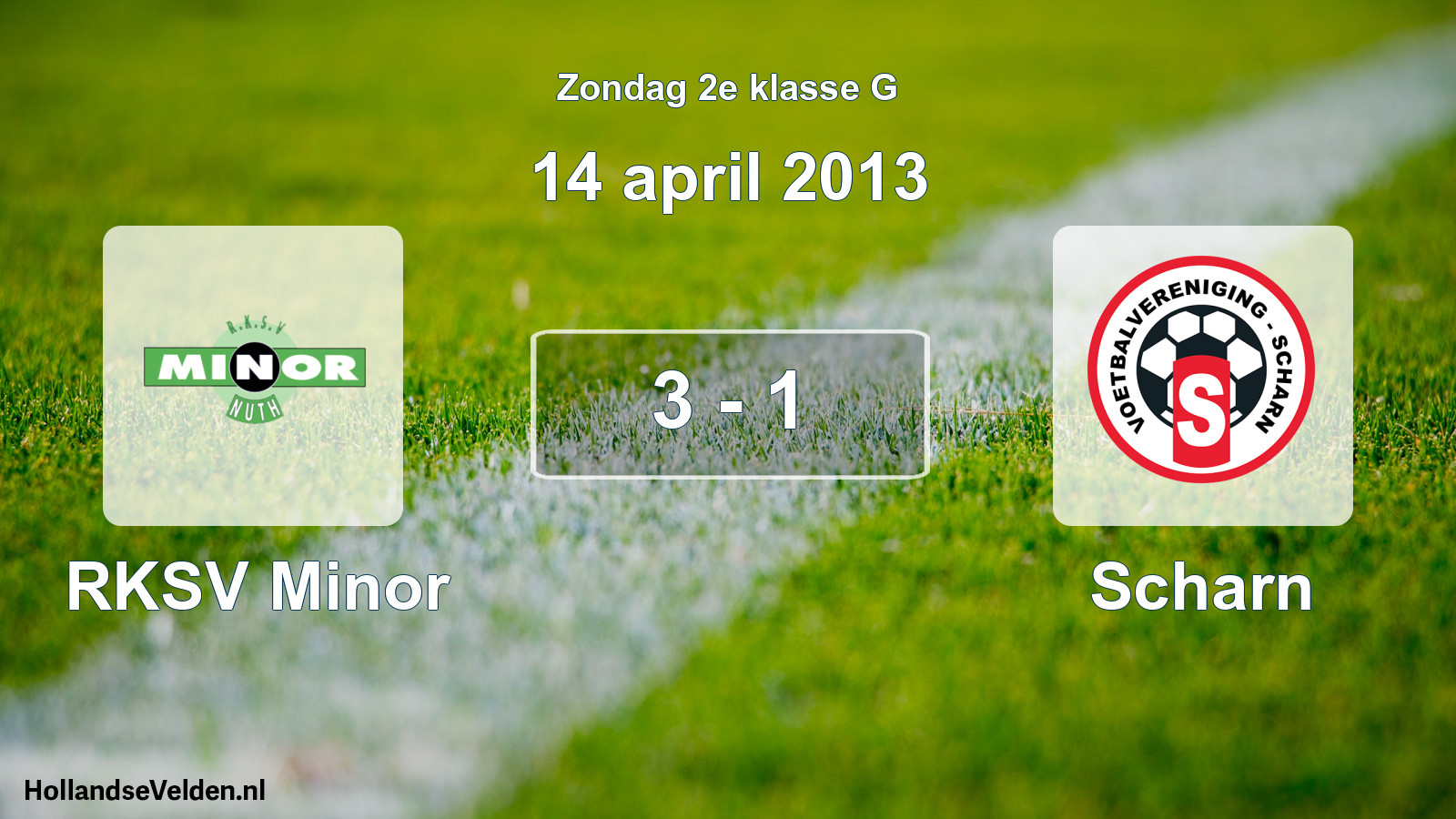 Total number of matches played: RKSV Minor - Scharn 3 - 1 (14 April 2013)