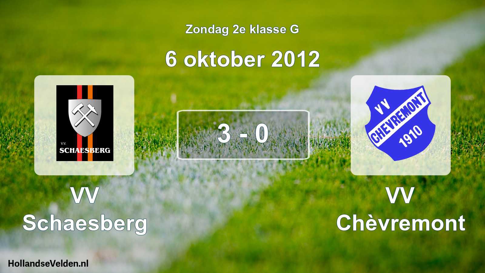 Total number of matches played: VV Schaesberg - VV Chèvremont 3 - 0 (6 October 2012)
