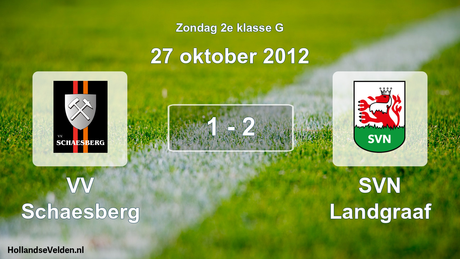 Total number of matches played: VV Schaesberg - SVN Landgraaf 1 - 2 (27 October 2012)