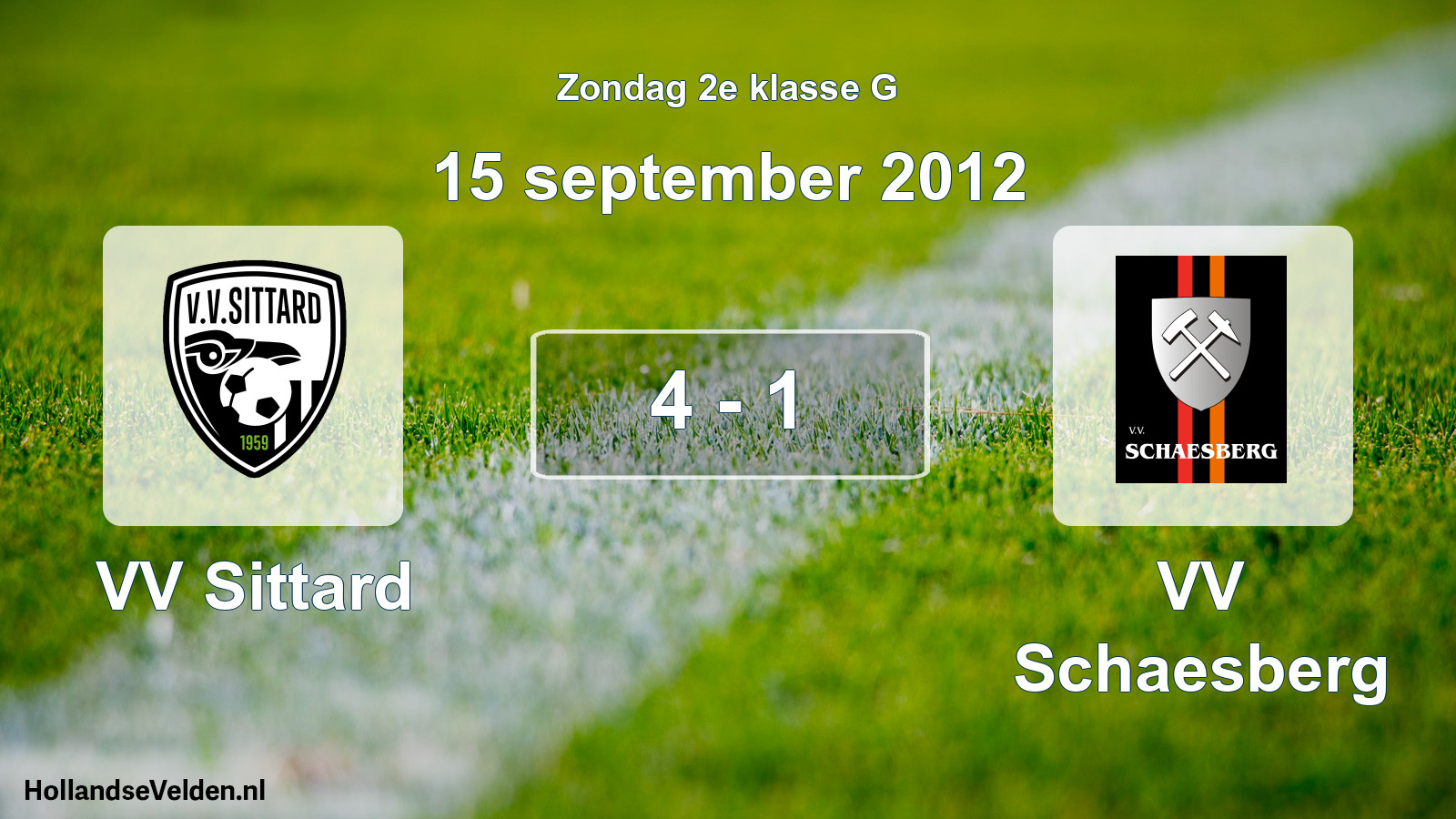 Total number of matches played: VV Sittard - VV Schaesberg 4 - 1 (15 September 2012)