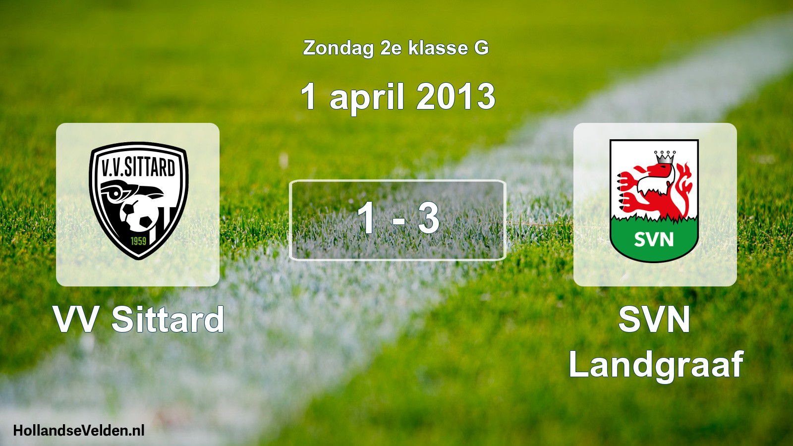 Total number of matches played: VV Sittard - SVN Landgraaf 1 - 3 (1 April 2013)