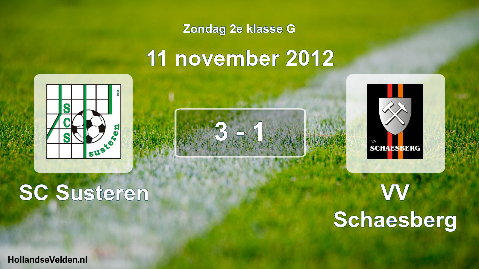 Total number of matches played: SC Susteren - VV Schaesberg 3 - 1 (11 November 2012)